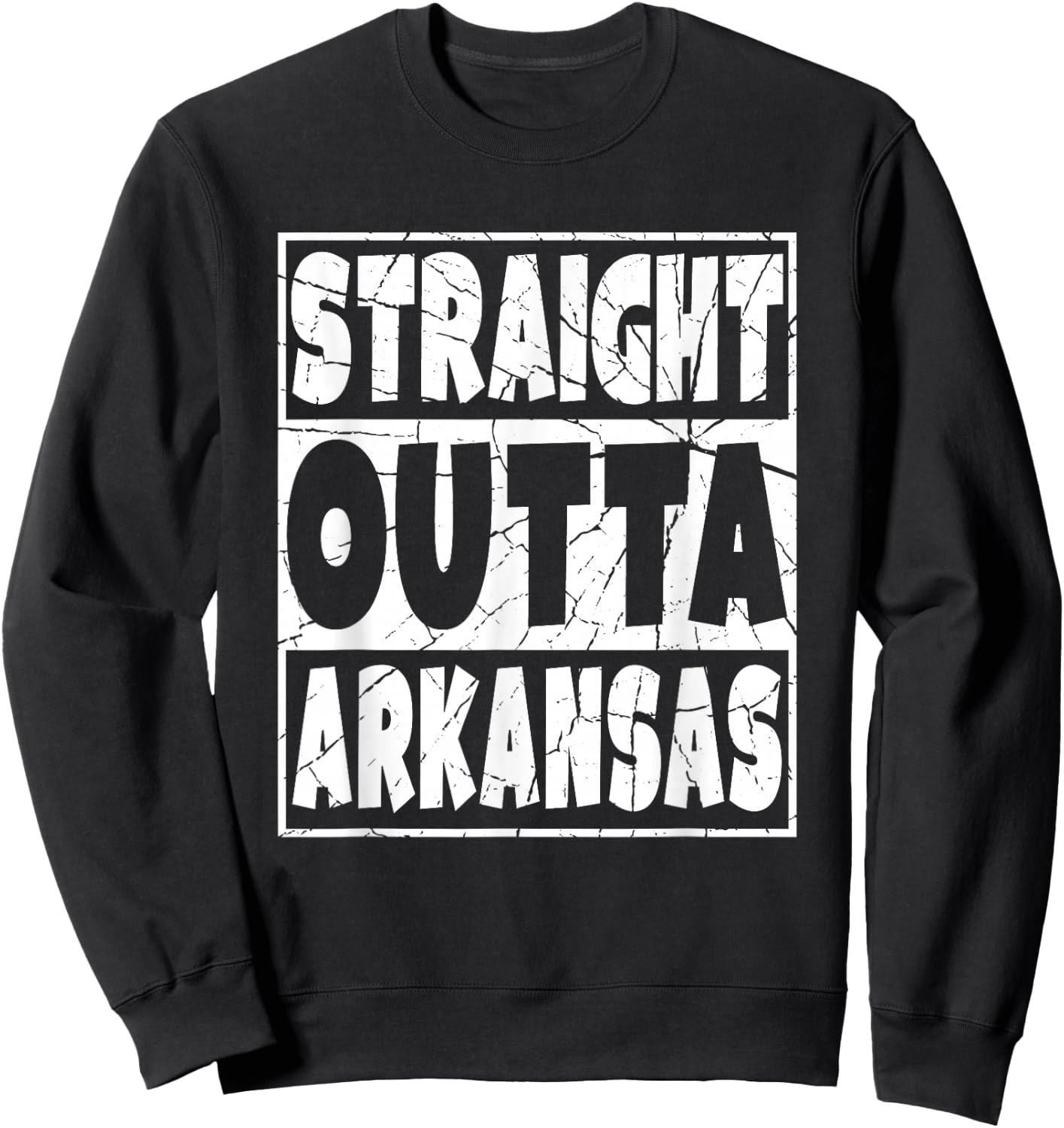 Straight Outta Arkansas Gift Arkansan Arkie Arkansawyer Sweatshirt - Sweatshirt | Black