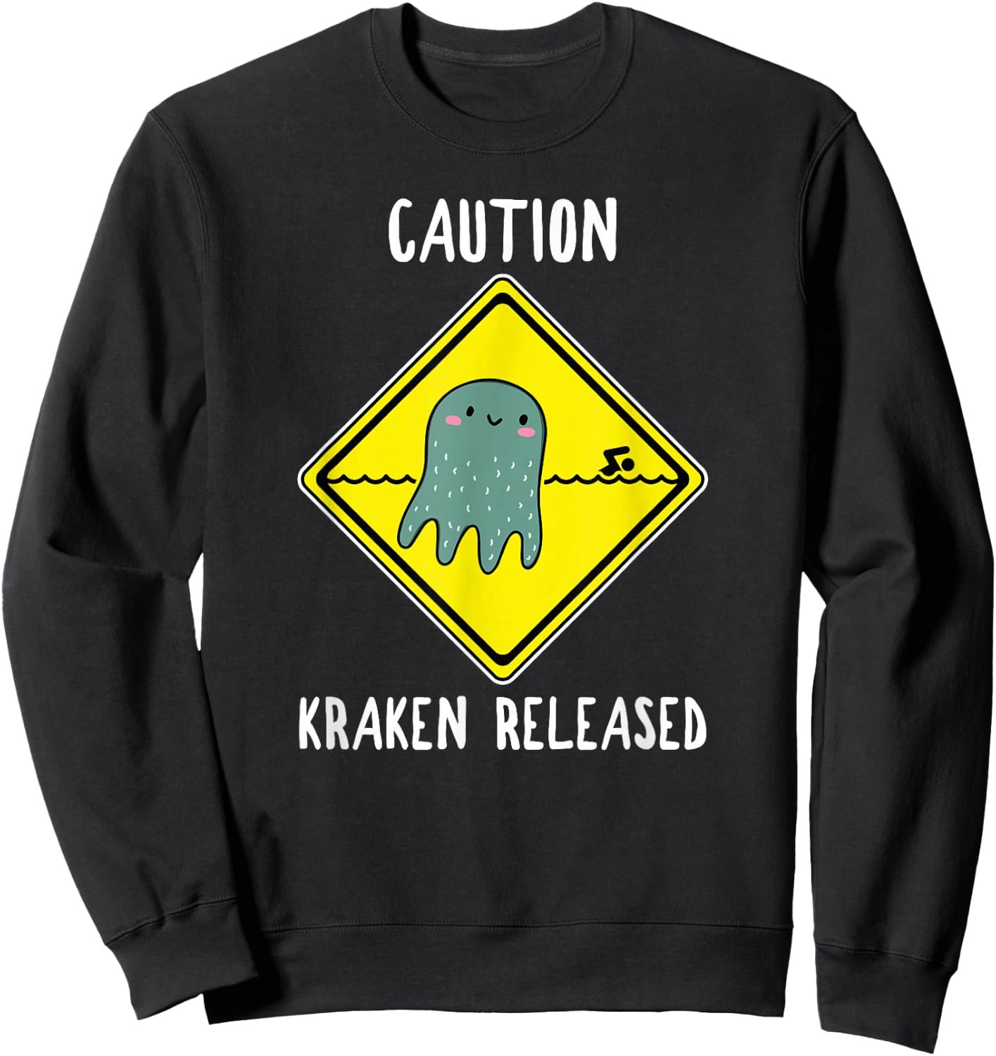 Release The Kraken Shirt Caution Sign Funny Octopus Gift Sweatshirt - Sweatshirt | Black