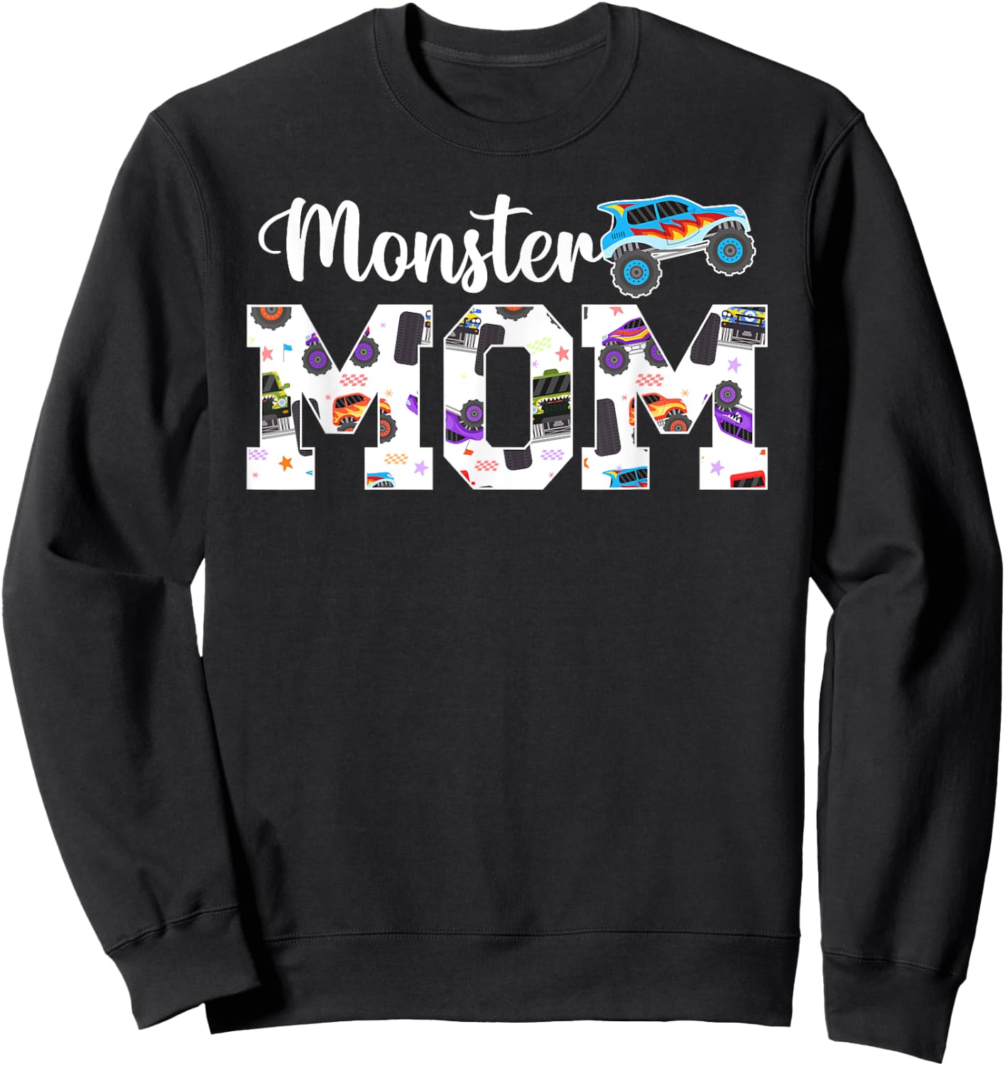 Monster Mom Monster Truck Mom Monster Truck Mother Sweatshirt - Sweatshirt | Black