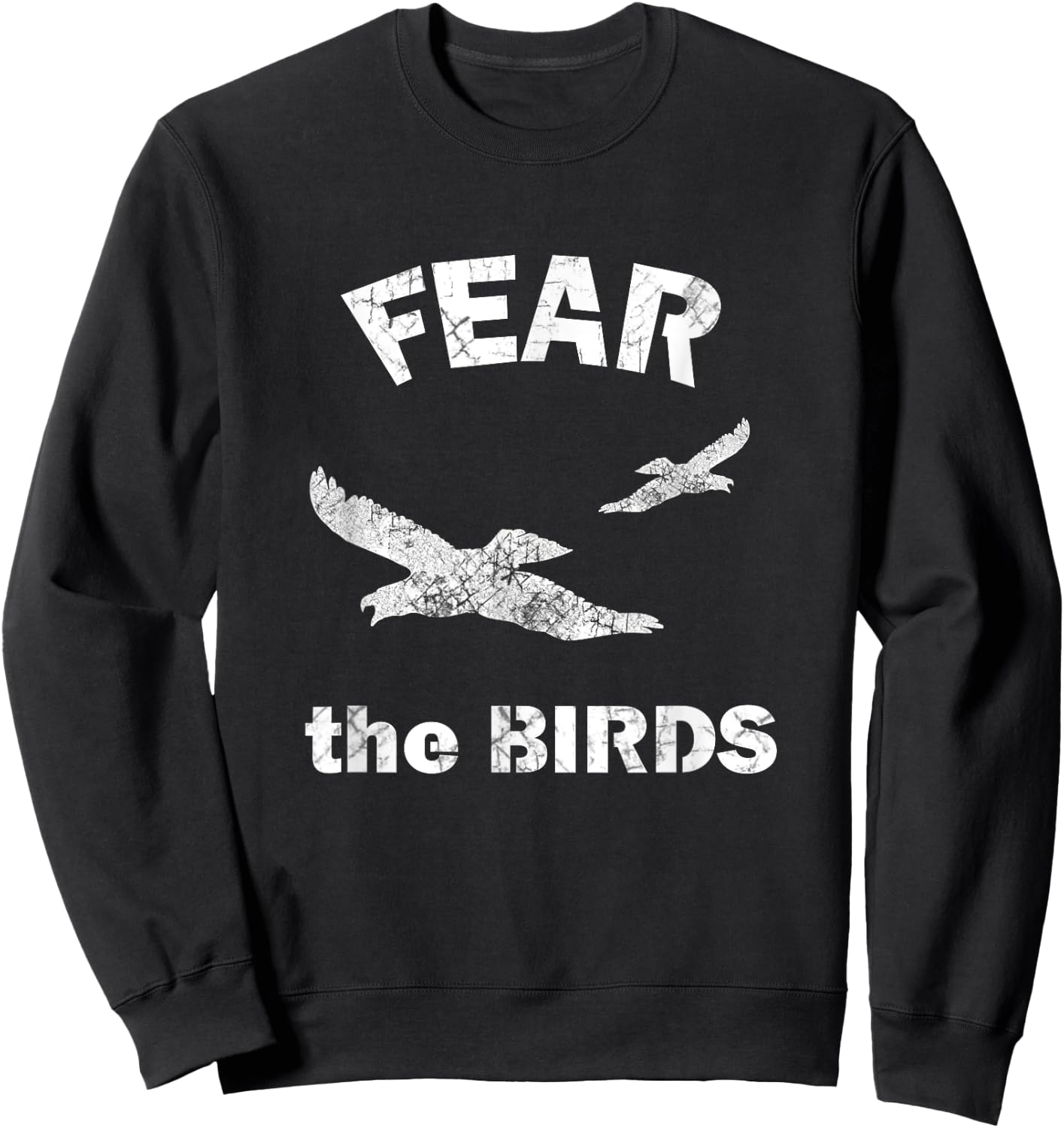 Fear the Birds T Shirt Sweatshirt - Sweatshirt | Black