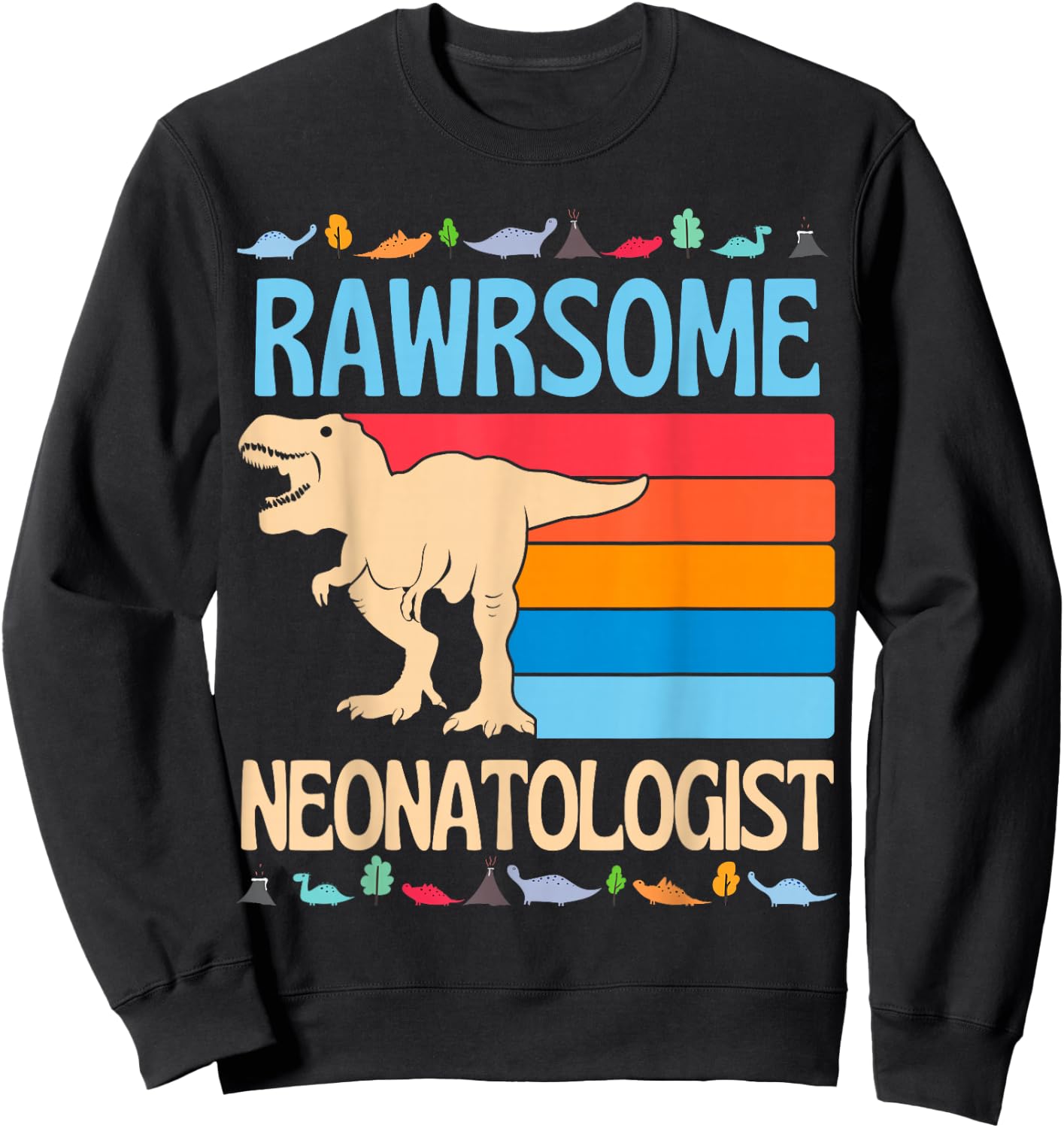 Awesome Neonatologist Baby Nicu Doctor Neonatal Dinosaur Sweatshirt - Sweatshirt | Black