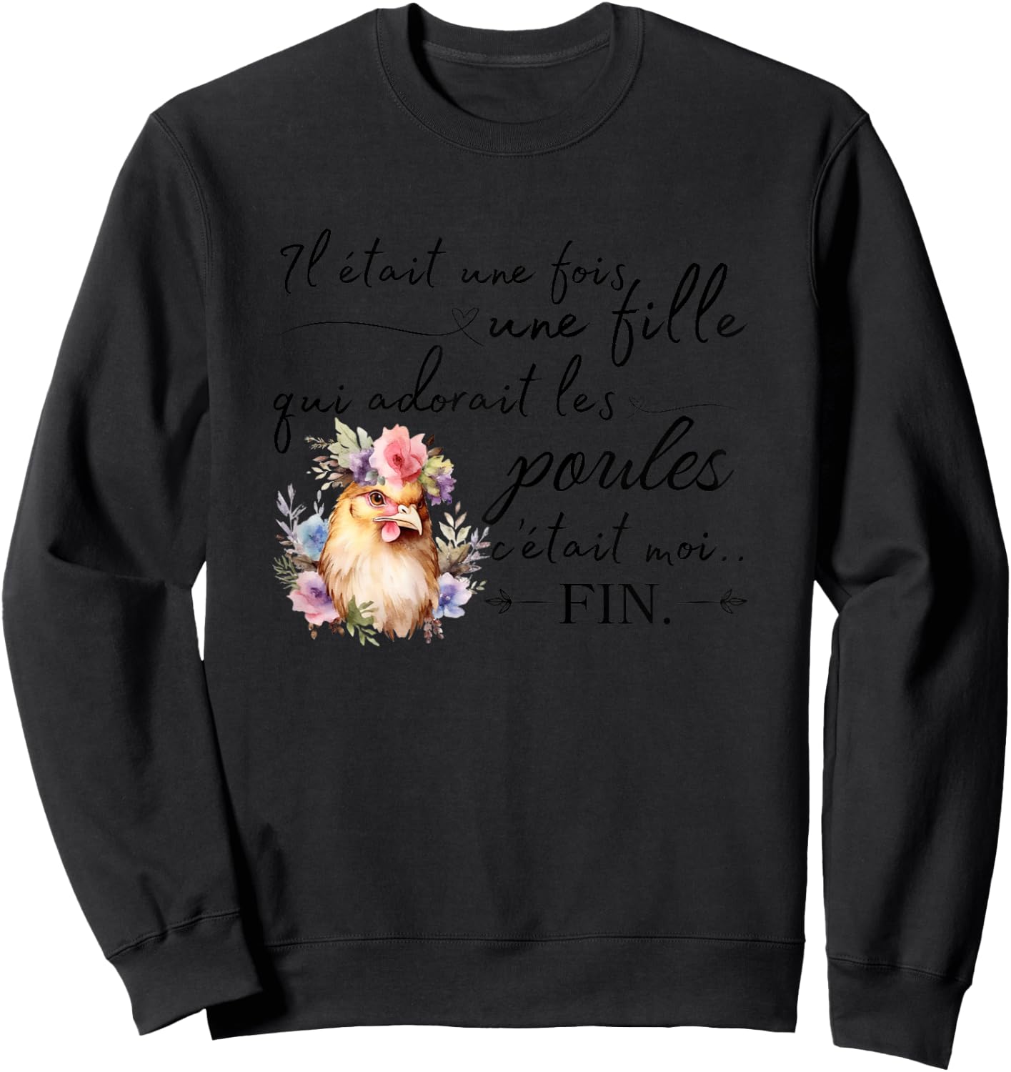Chickens Quote The Girl Who Loved Hens , white Sweatshirt - Sweatshirt | Black