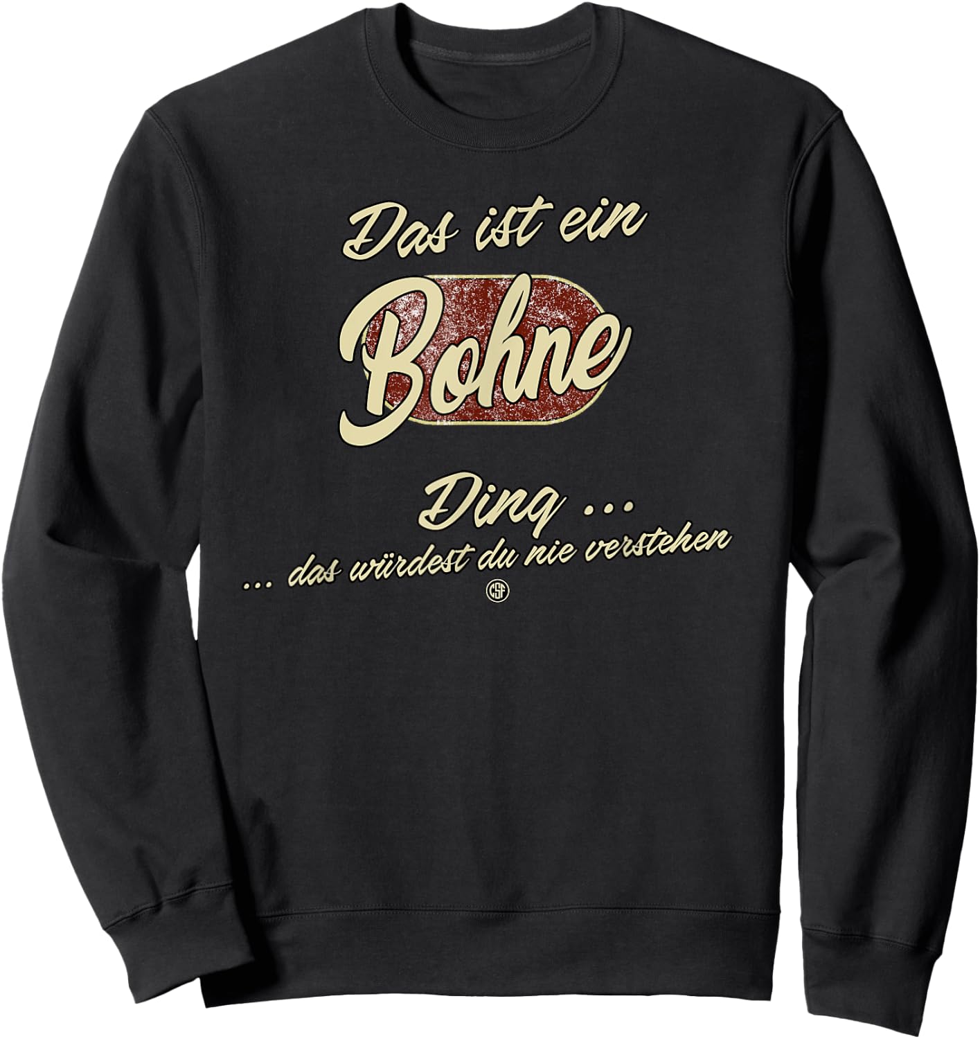 Das ist ein Bohne Ding - Lustiges Familie Bohne Sweatshirt - Sweatshirt | Black
