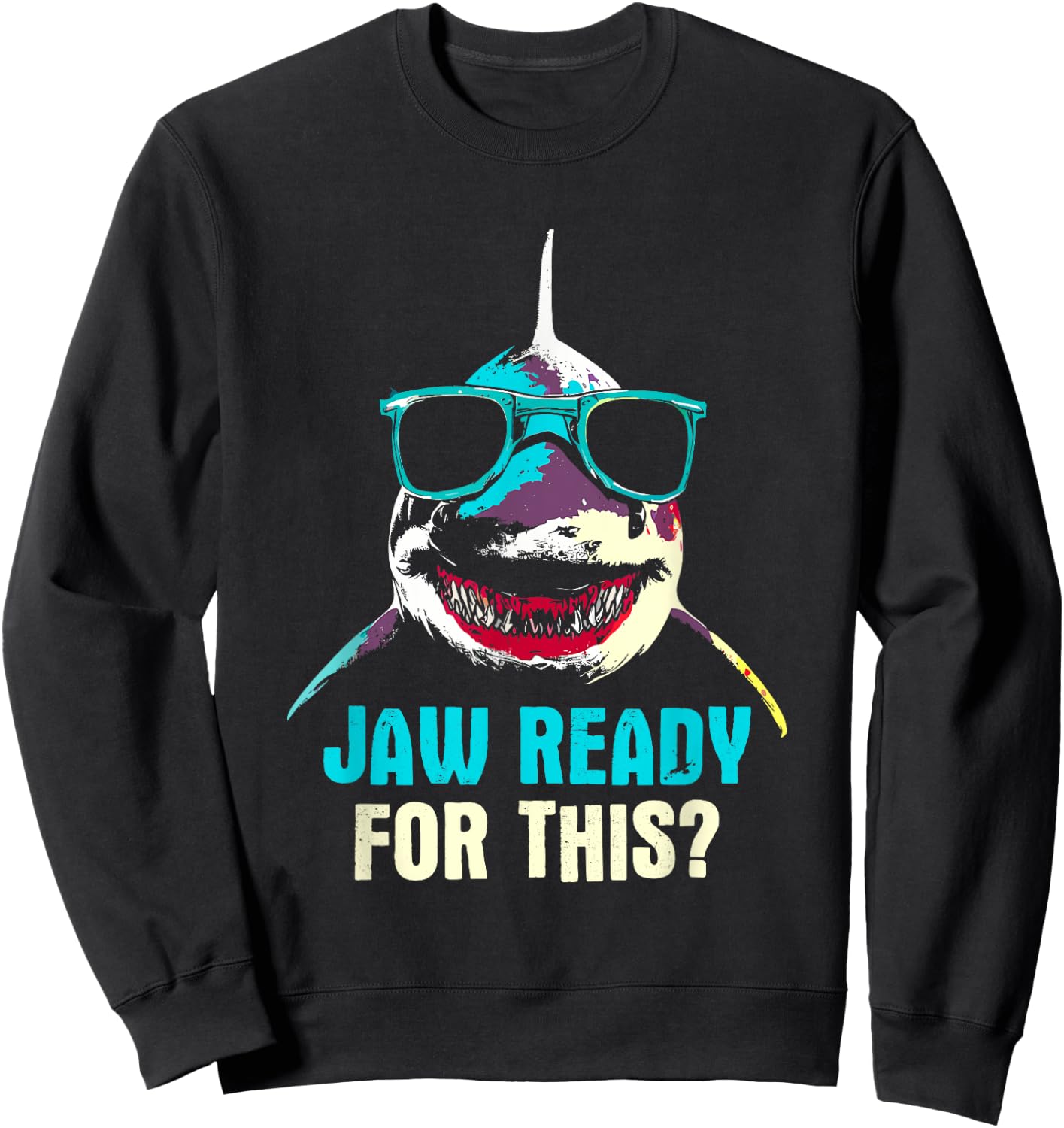 Jaw Ready For This Week - Funny Friday Shark Vacation Summer Women Girls Kids Sweatshirt - Sweatshirt | Black