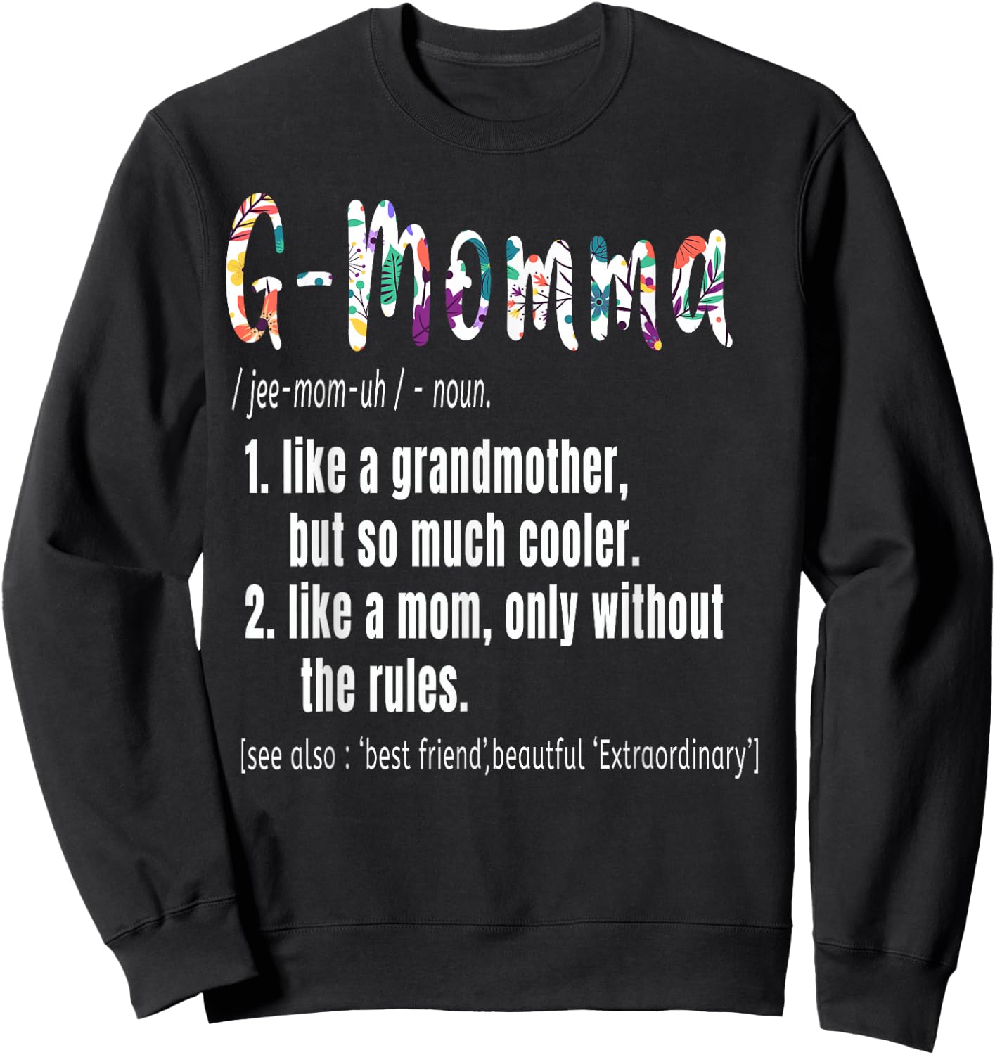 G-Momma Definition Mother's Day & Birthday gift Grandmother Sweatshirt - Sweatshirt | Black