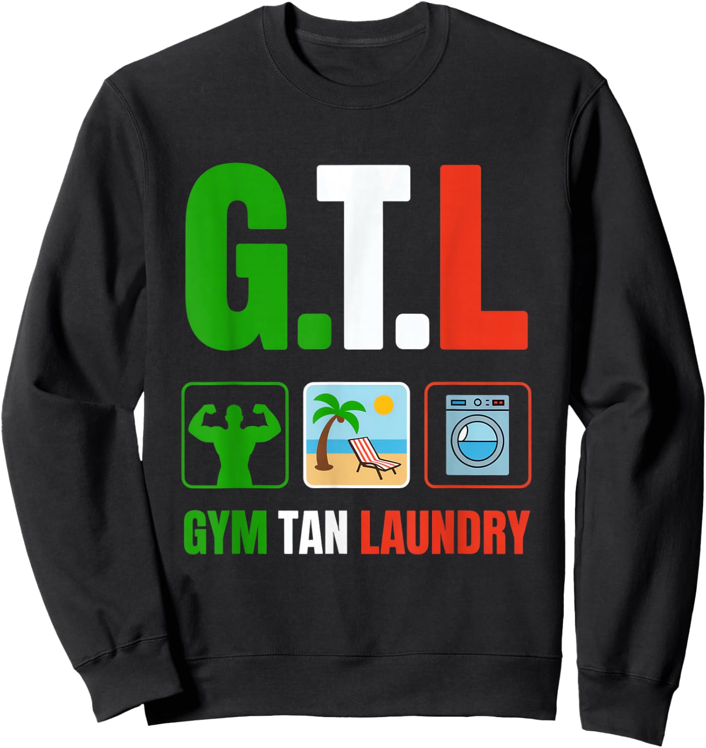Gym Tan Laundry GTL New Jersey Garden NJ Shore Italian Flag Sweatshirt - Sweatshirt | Black
