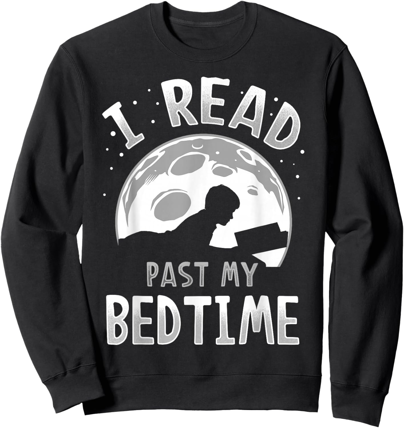 I Read Past My Bedtime Sweatshirt - Sweatshirt | Black