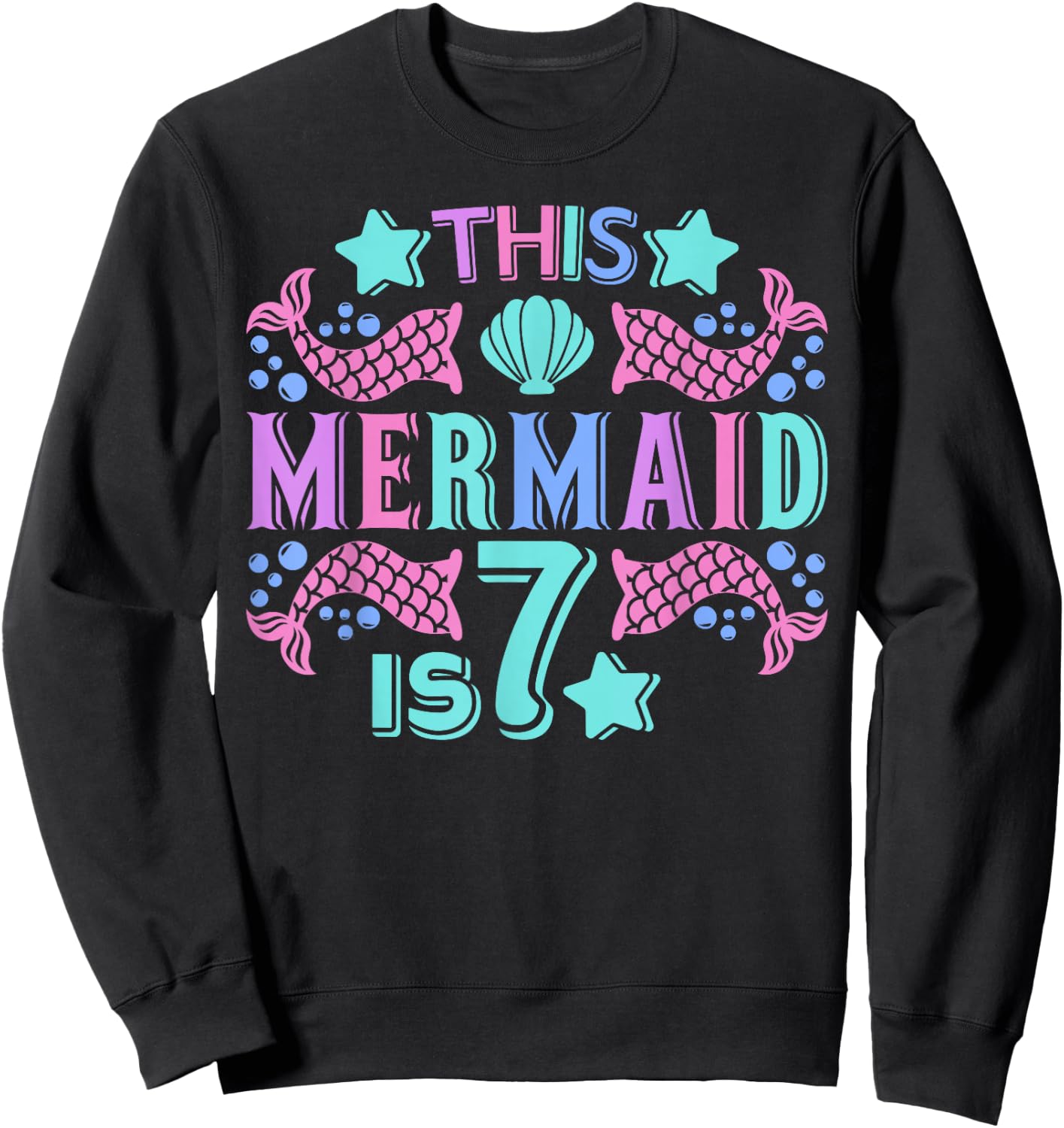 Mermaid 7 Years Old 7yr Mermaid Birthday Outfit 7th Birthday Sweatshirt - Sweatshirt | Black