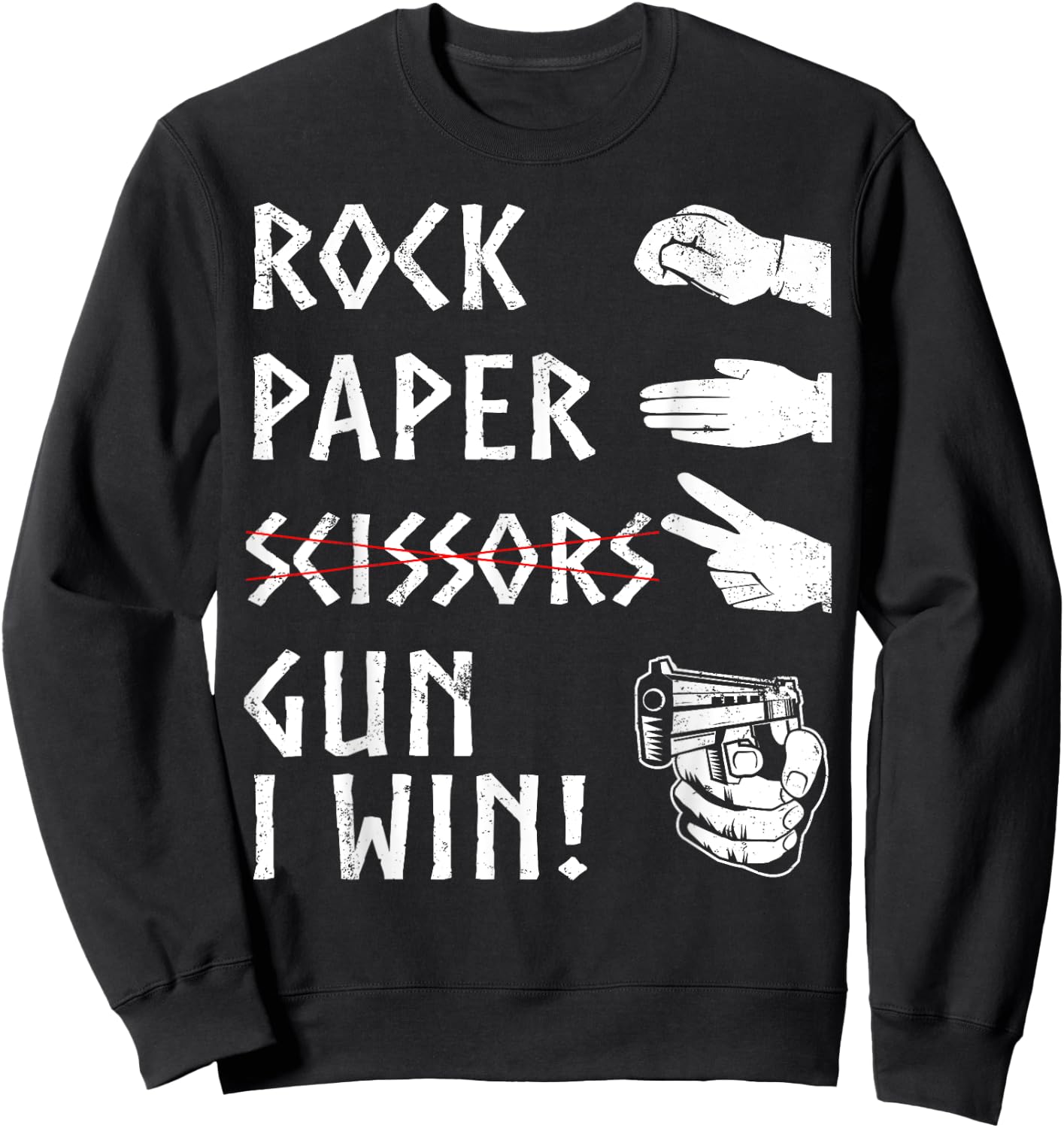 Rock Paper Scissors Gun I Win! Funny 2nd Amendment Sweatshirt - Sweatshirt | Black