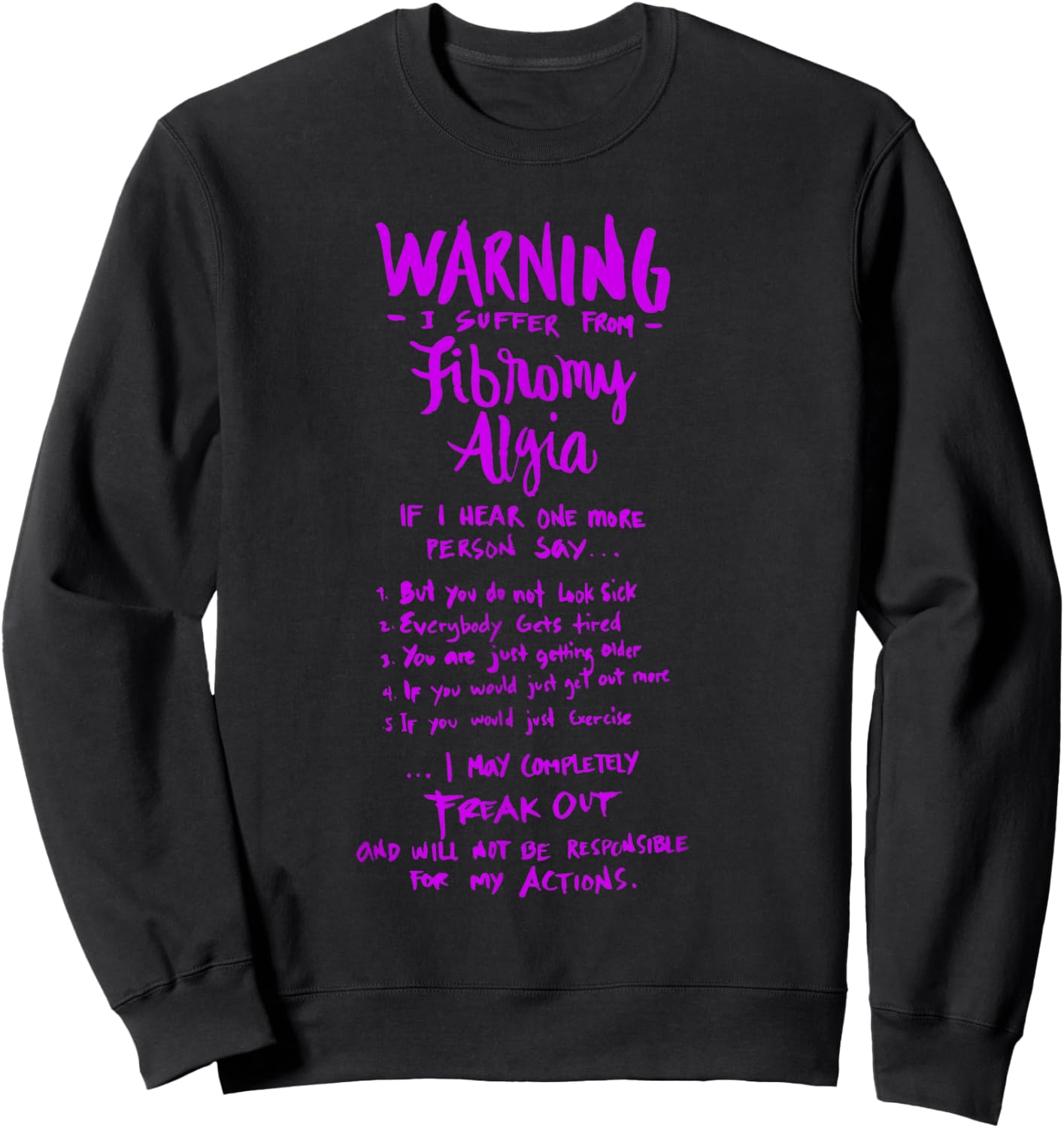 Warning I Suffer from Fibromyalgia - Funny Fibro Saying Sweatshirt - Sweatshirt | Black