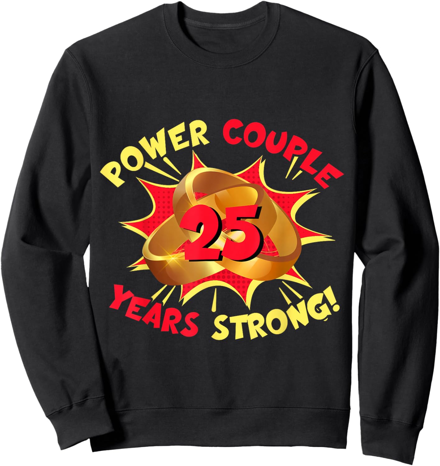 Power Couple 25 Years Strong 25th Wedding Anniversary Sweatshirt - Sweatshirt | Black