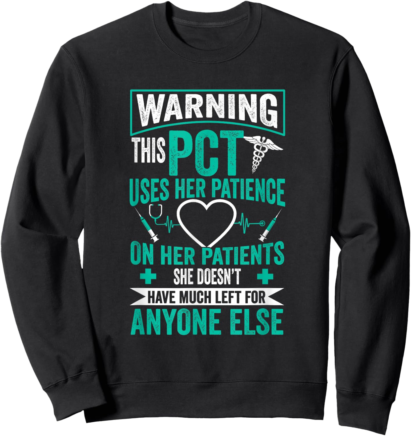 PCT Nurse - Patient Care Technician Sweatshirt - Sweatshirt | Black