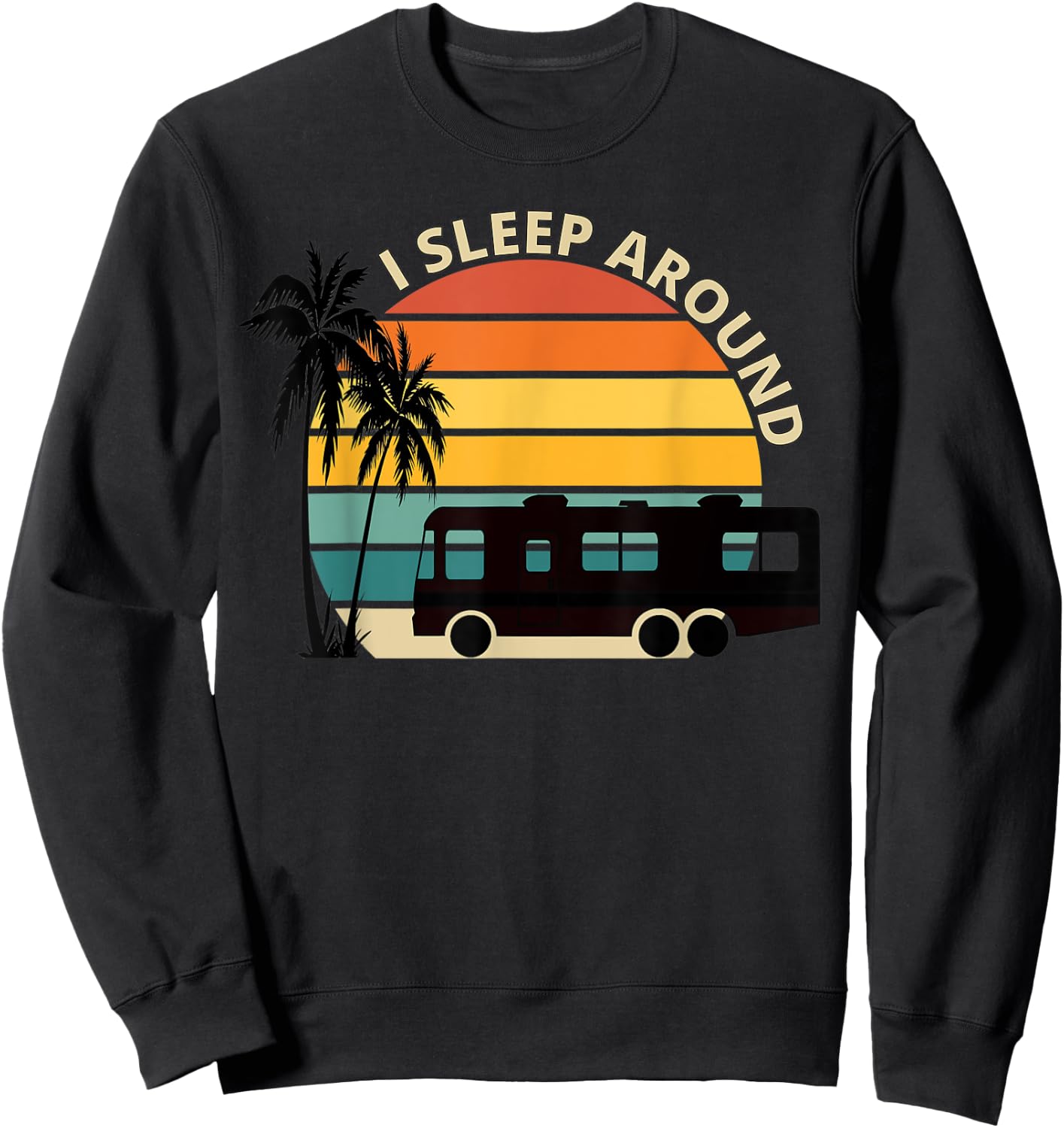 I Sleep Around Funny Van Life RV Vinatge Sunset Sweatshirt - Sweatshirt | Black