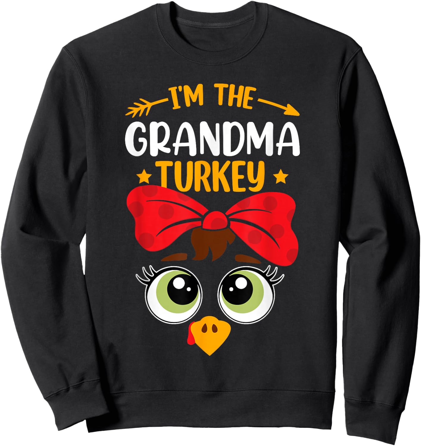 I'm The Grandma Turkey Cute Family Thanksgiving Grandmother Sweatshirt - Sweatshirt | Black