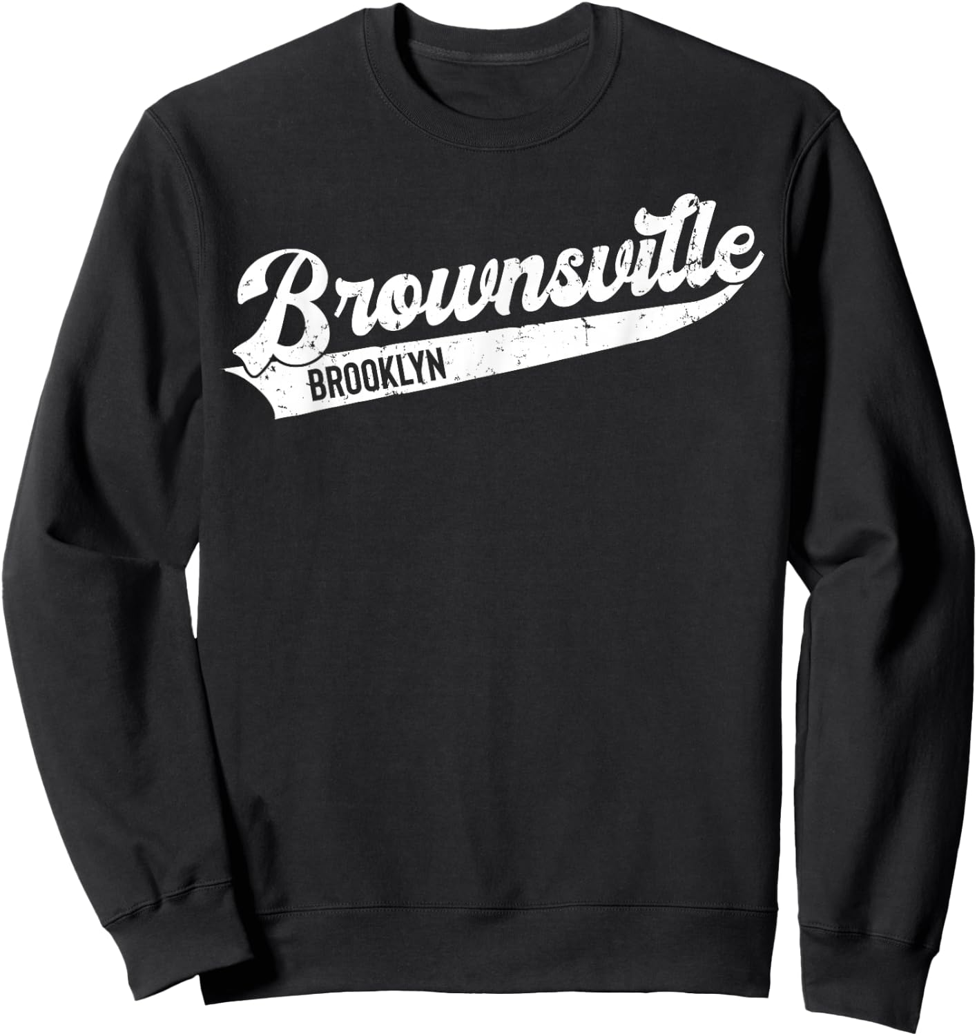 Brownsville Brooklyn Typographic Distressed Design. Sweatshirt - Sweatshirt | Black