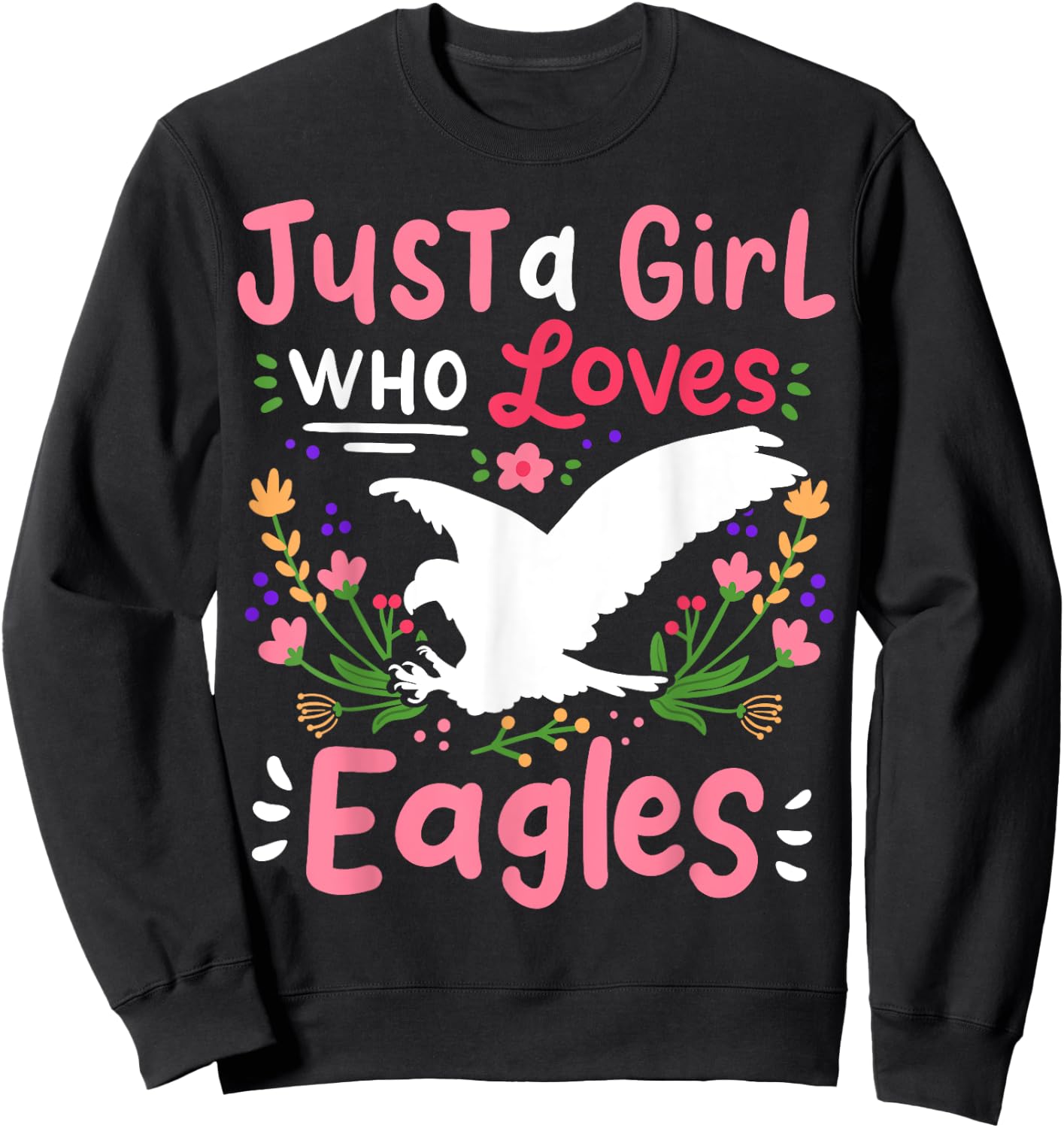 Eagle Just A Girl Who Loves Gift Eagle Lovers Sweatshirt - Sweatshirt | Black