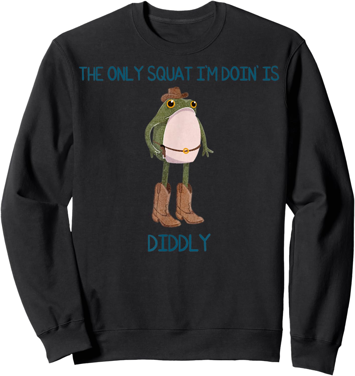 Vintage Funny The Only Squat I'm Doin' Is Diddly Frog Meme Sweatshirt - Sweatshirt | Black