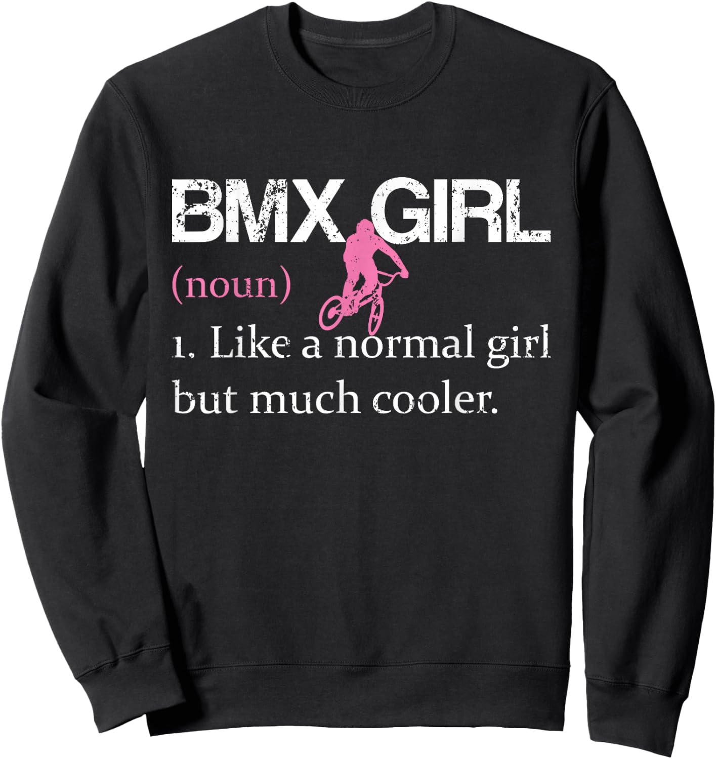 BMX Girl Definition Funny BMX Women Rider Cool Biking Girls Sweatshirt - Sweatshirt | Black
