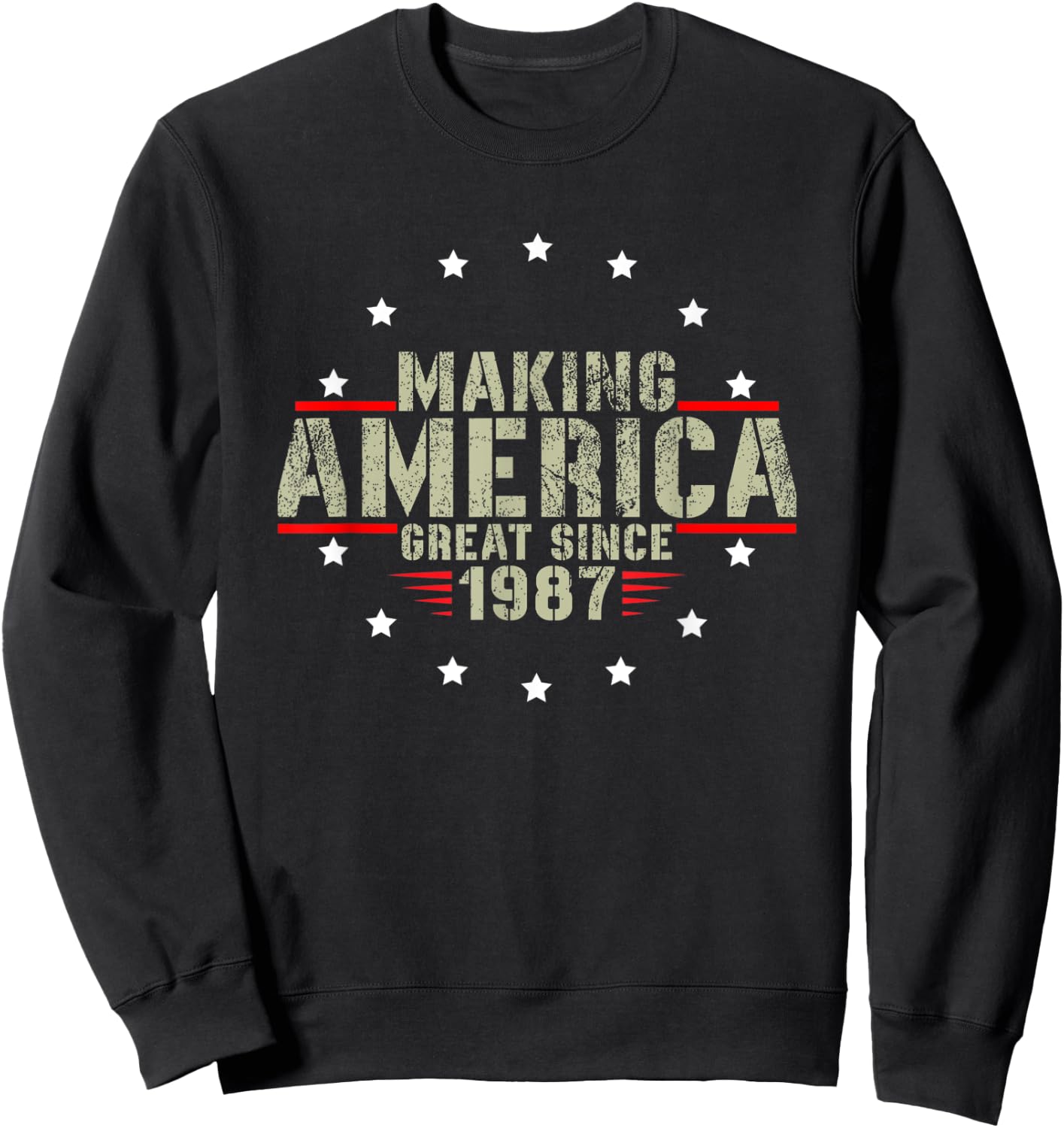 Funny Making America Great Since 1987 Design, 35th Birthday Sweatshirt - Sweatshirt | Black