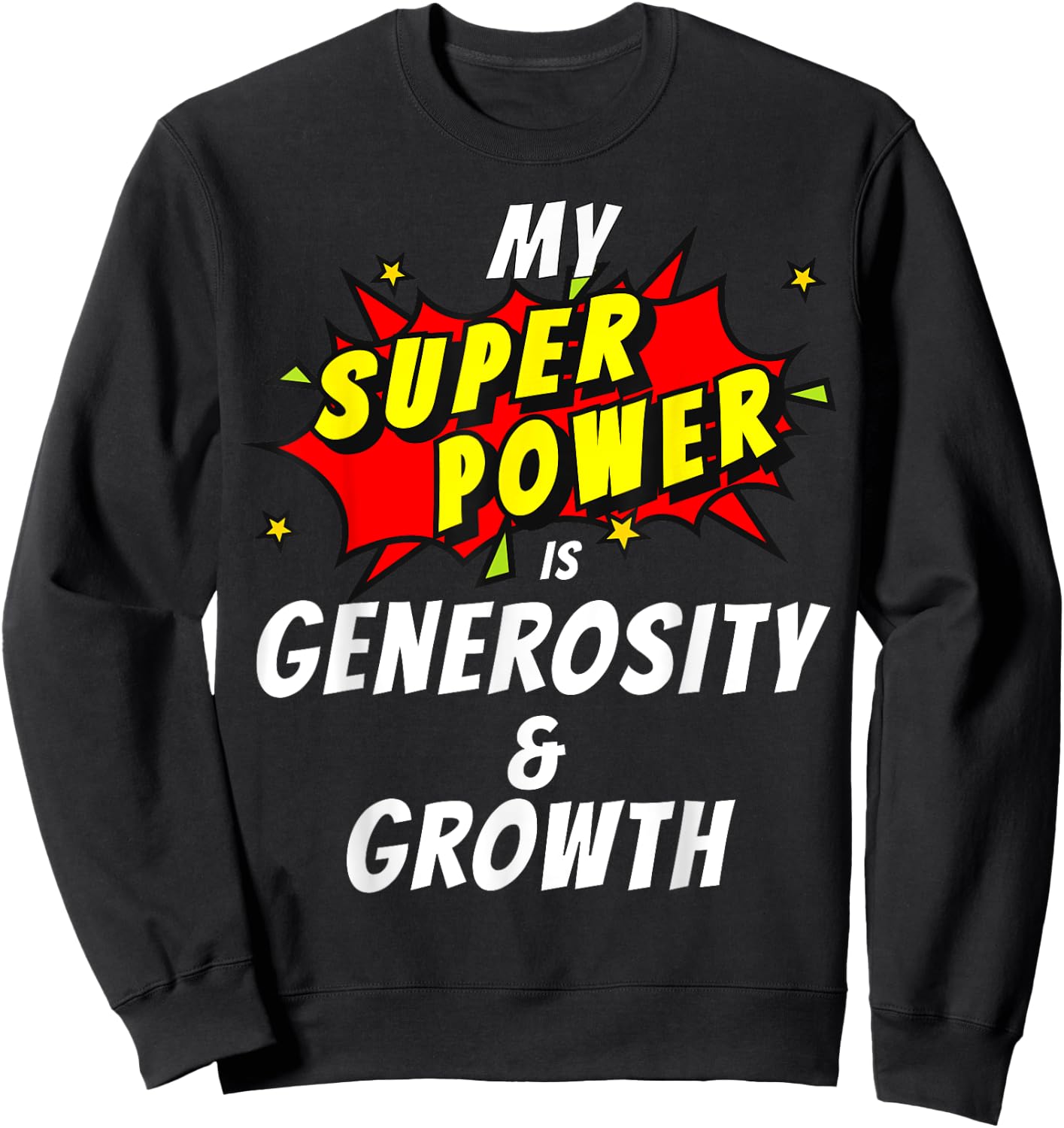 My SuperPower is Generosity & Growth Comic Style Sweatshirt - Sweatshirt | Black