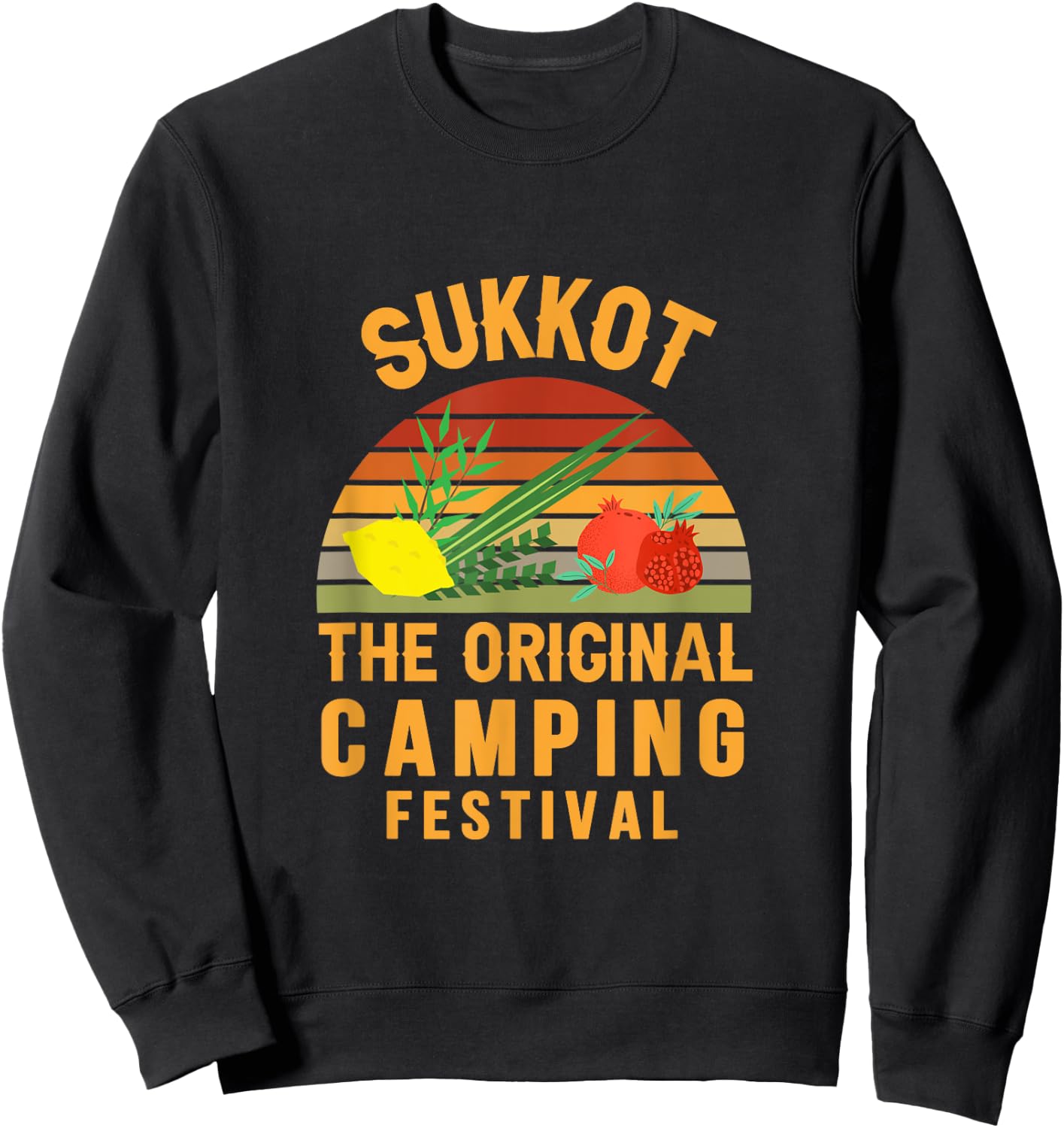 Sukkot The Original Camping Festival Sukkah Lulav Etrog Sweatshirt - Sweatshirt | Black
