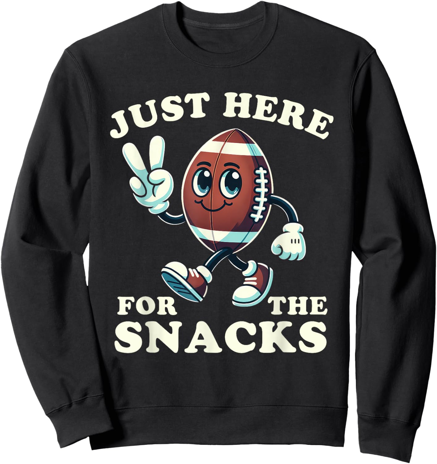 Football Just Here for the Snacks Funny Men Women Kids Sweatshirt - Sweatshirt | Black