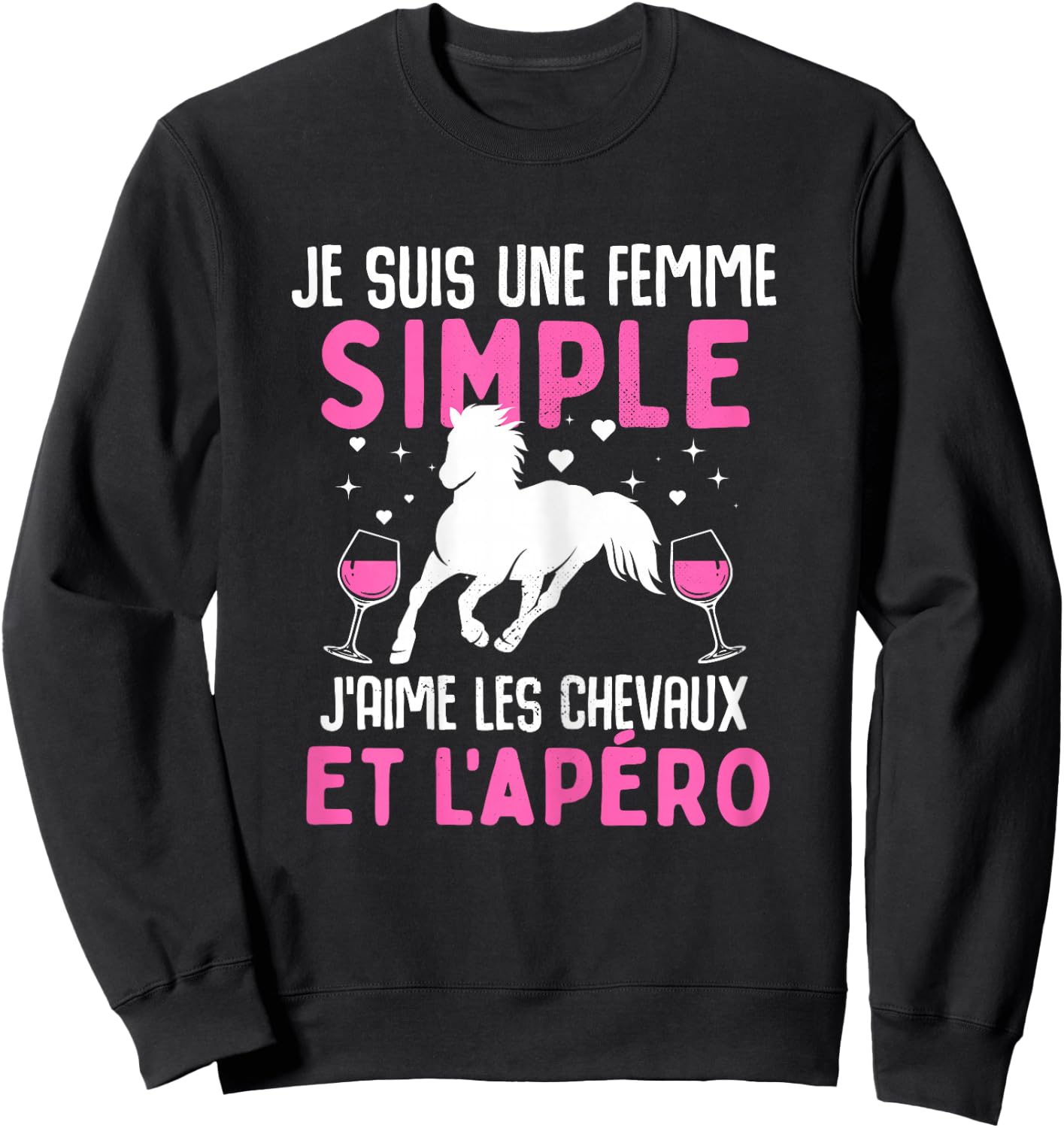 I am simple woman I love horses and aperitif horse , Black, Female X-Small Sweatshirt - Sweatshirt | Black