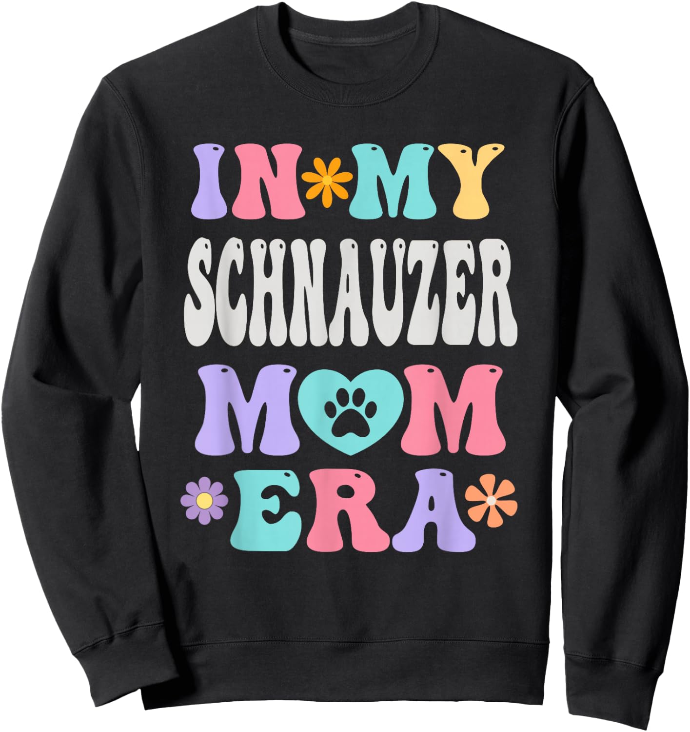In My Schnauzer Mom Era Funny Retro Groovy Mini Dog Owner Sweatshirt - Sweatshirt | Black