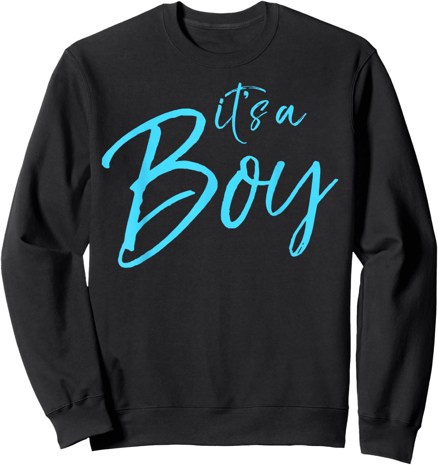 It's a Boy Shirt Fun Cute Blue Gender Reveal Pregnancy Sweatshirt - Sweatshirt | Black