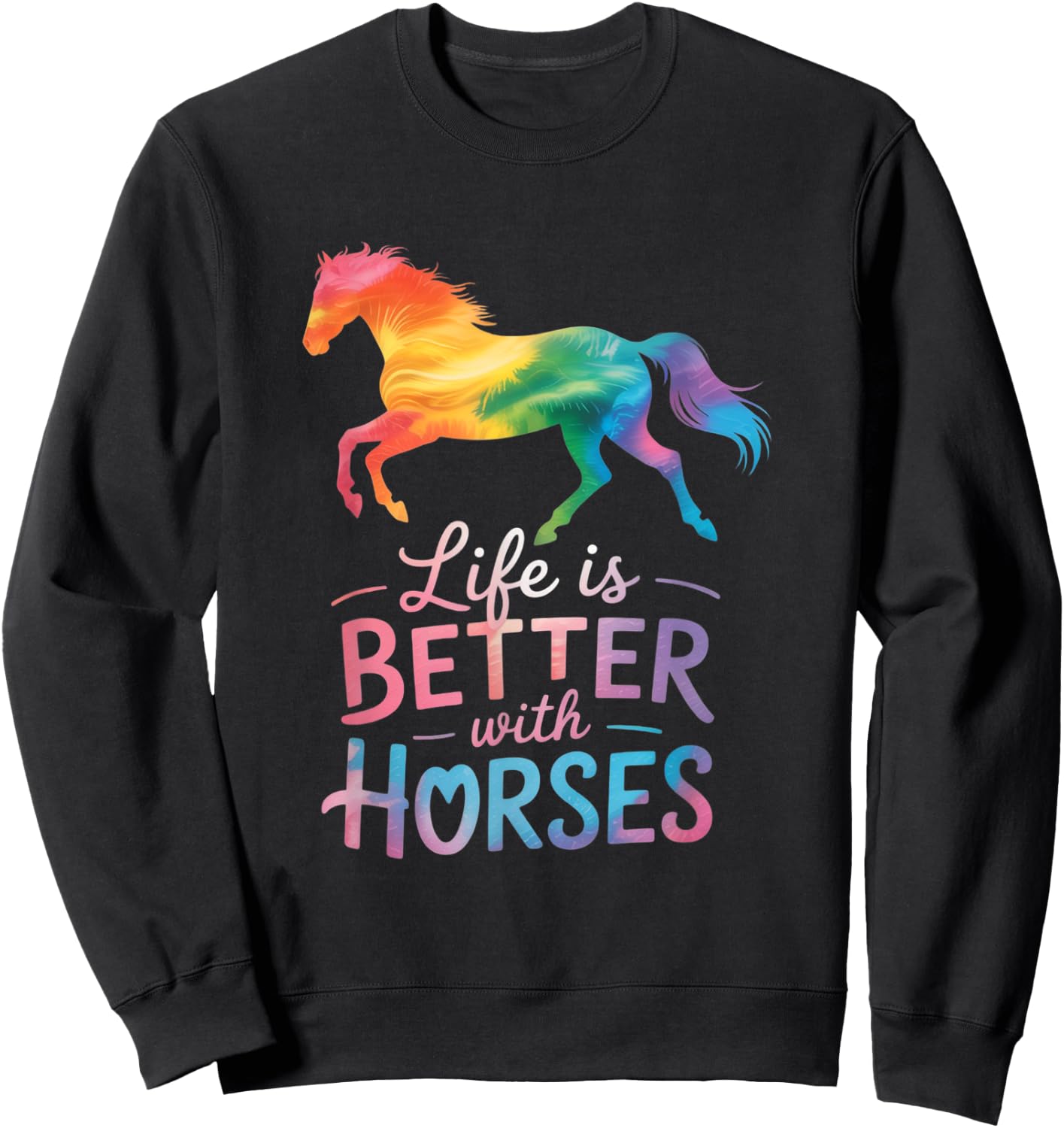 Life is Better With Horses Riding Cute Horse Girls Women Sweatshirt - Sweatshirt | Black