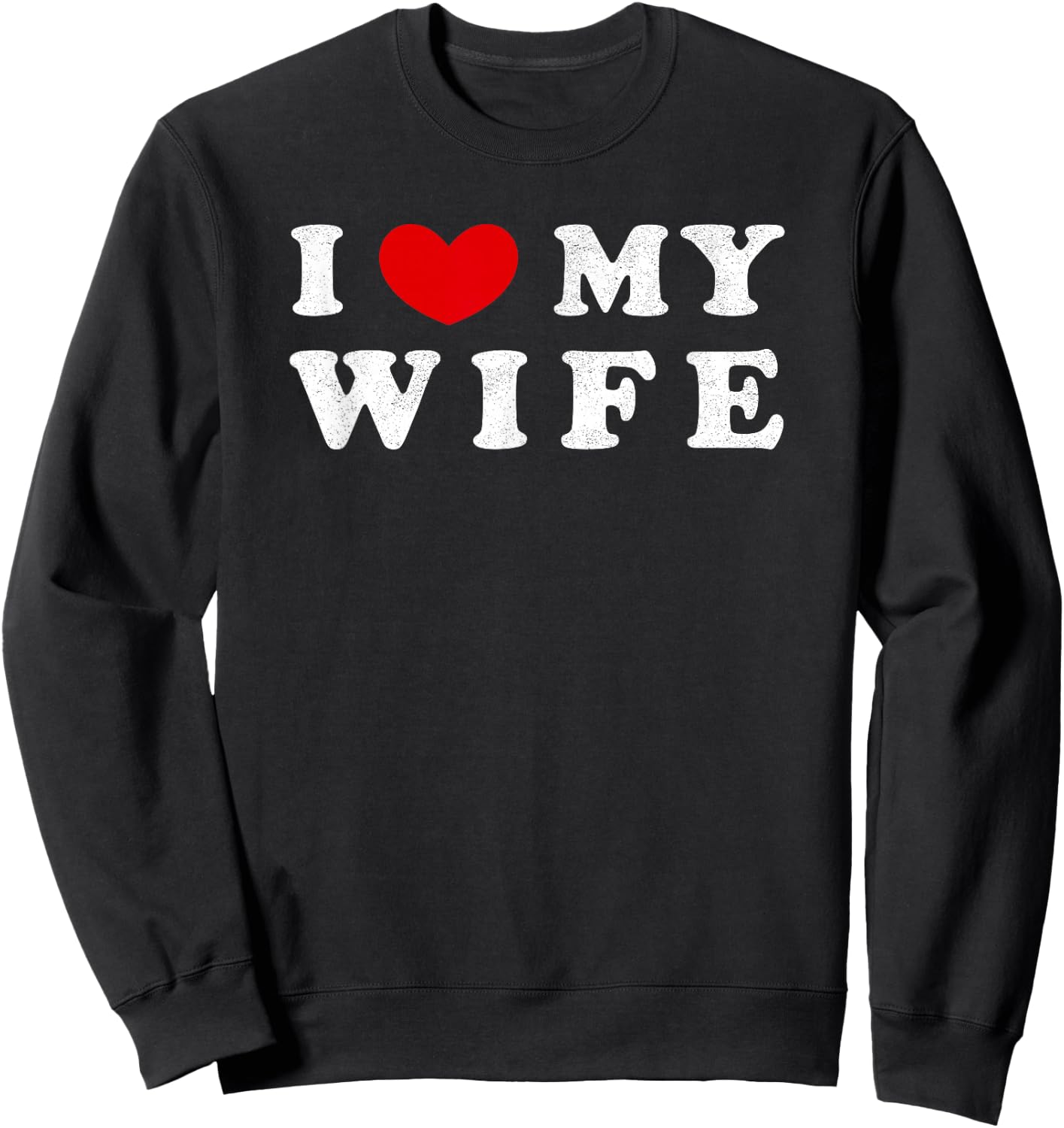 I Heart My Wife, I Love My Wife Small Sweatshirt - Sweatshirt | Black