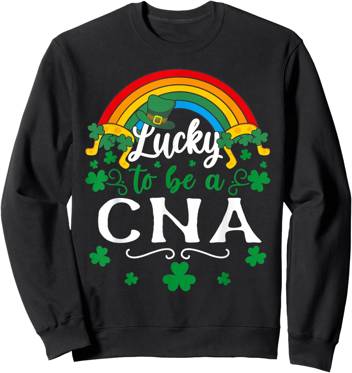 Lucky To Be A CNA St Patricks Day Sweatshirt - Sweatshirt | Black