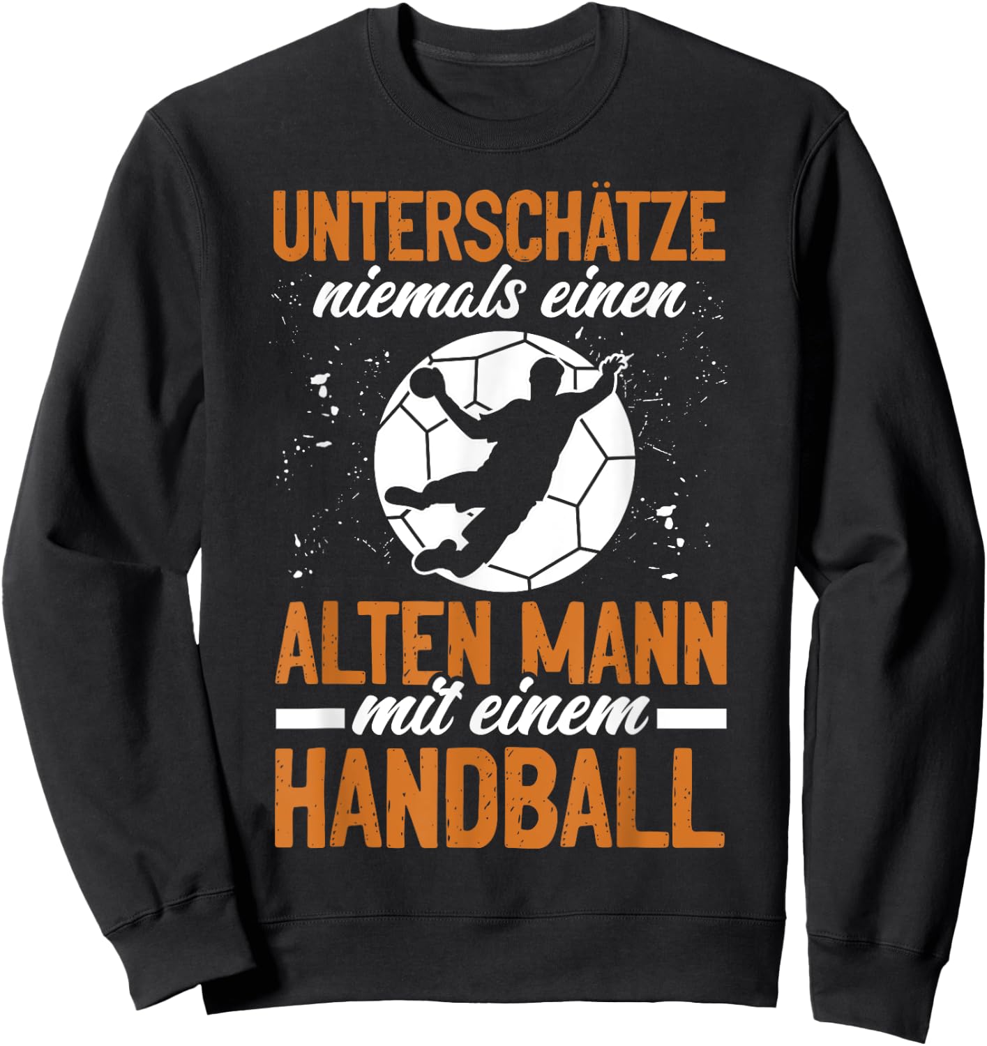 Einen Alten Mann Mit Einem Handball Lustiges Sport Sweatshirt - Sweatshirt | Black