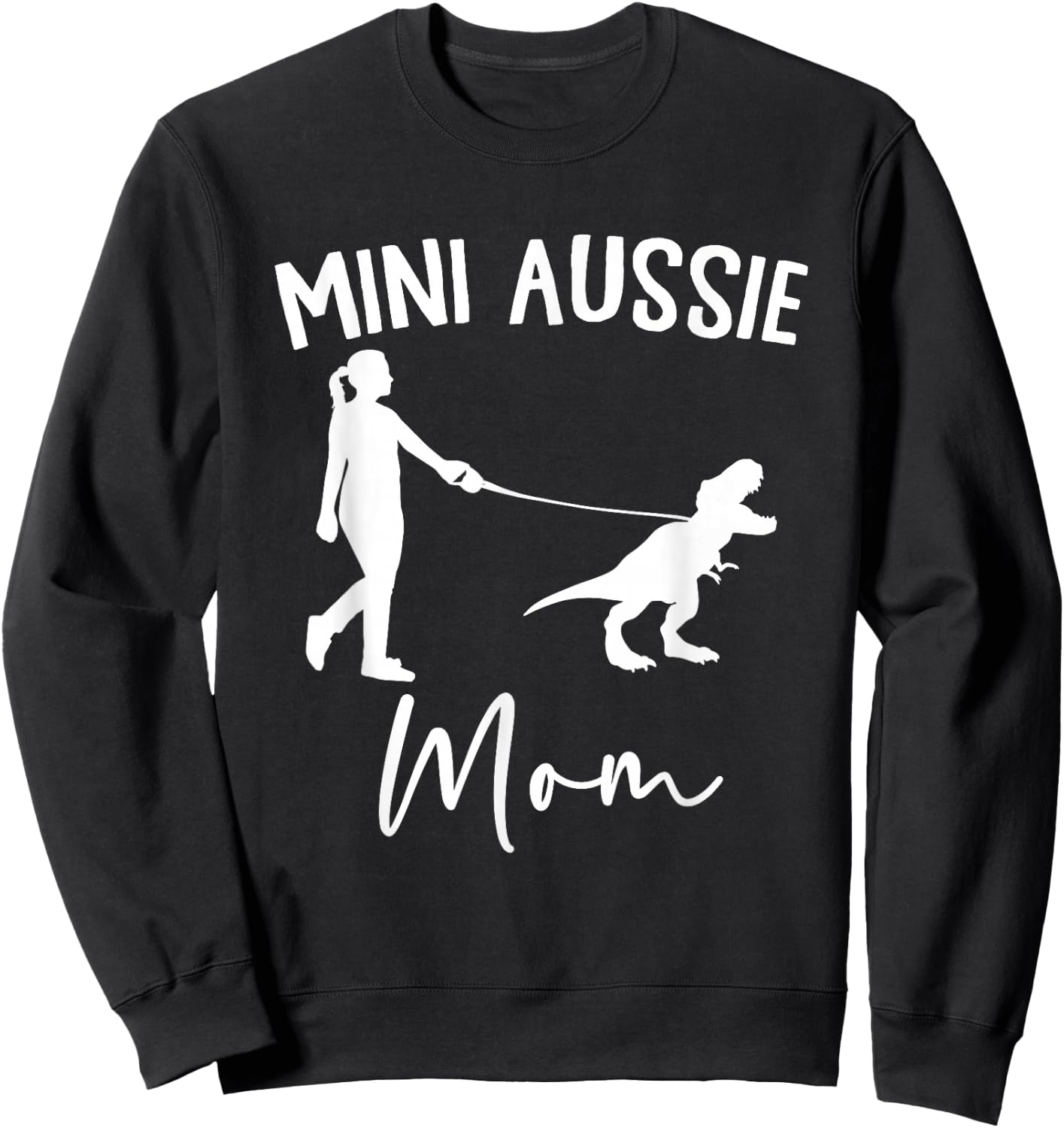 Mini Aussie Mom Australian Shepherd Dog Dinosaur Women Mama Sweatshirt - Sweatshirt | Black
