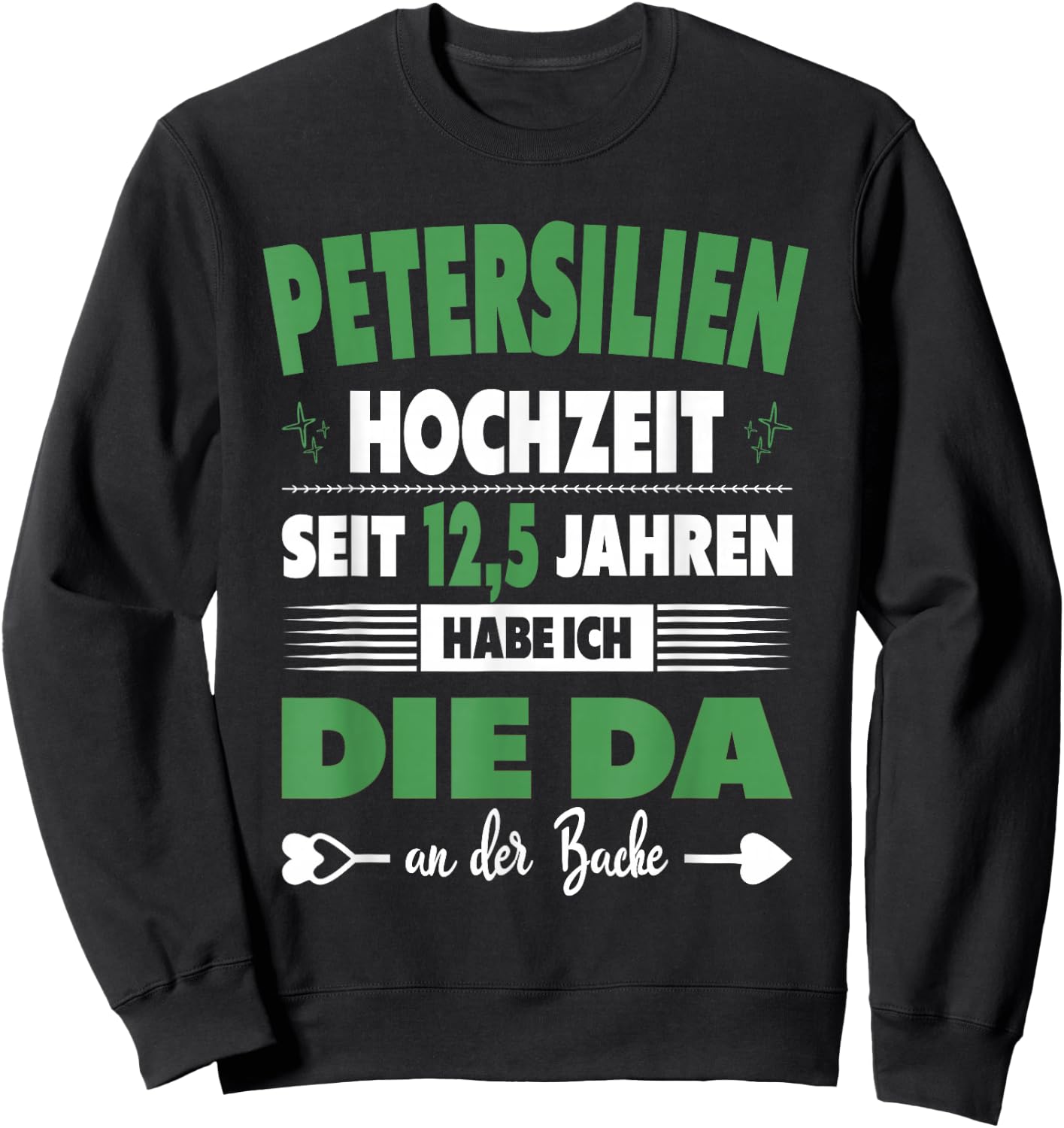 Men's 12.5 Wedding Anniversary Husband 12.5 Years Marriage Parsley Wedding , black Sweatshirt - Sweatshirt | Black