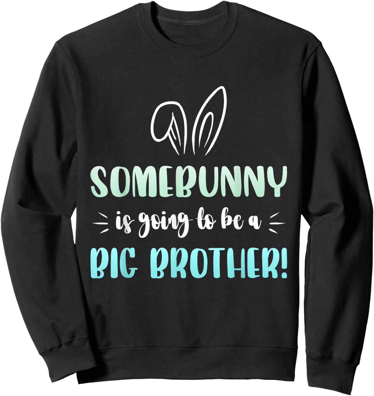 Kids Easter Pregnancy Announcement Somebunny Big Brother Sweatshirt - Sweatshirt | Black