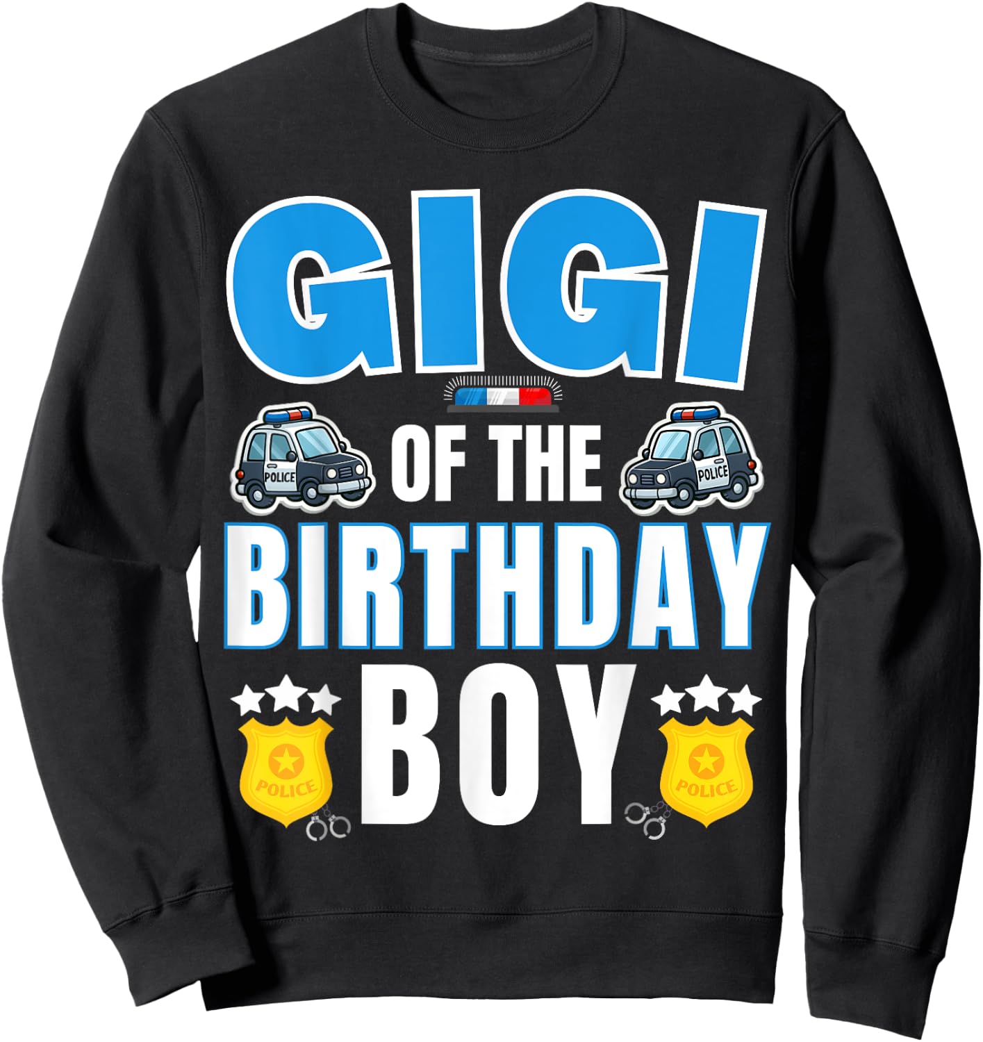 Gigi of the Birthday Boy Policeman Police Officer Bday Party Sweatshirt - Sweatshirt | Black