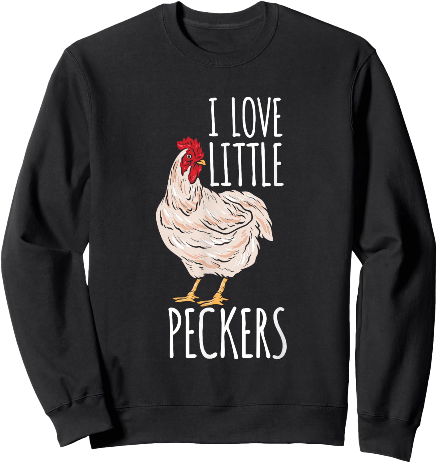 Life On A Farm I Love Little Peckers Funny Chicken Lover Sweatshirt - Sweatshirt | Black