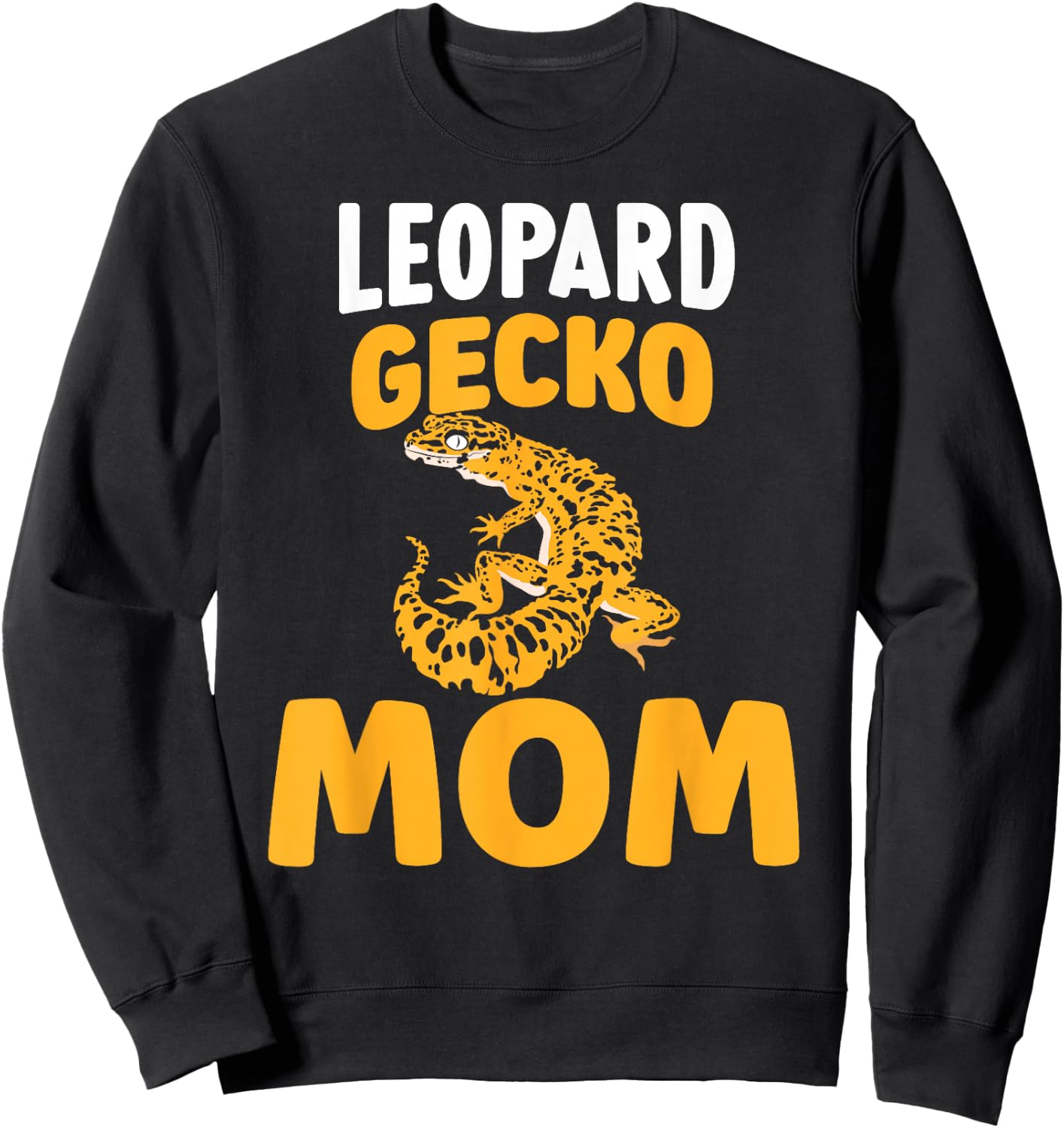 Leopard Gecko Mom Reptile Lizards Lizard Leopard Gecko Sweatshirt - Sweatshirt | Black
