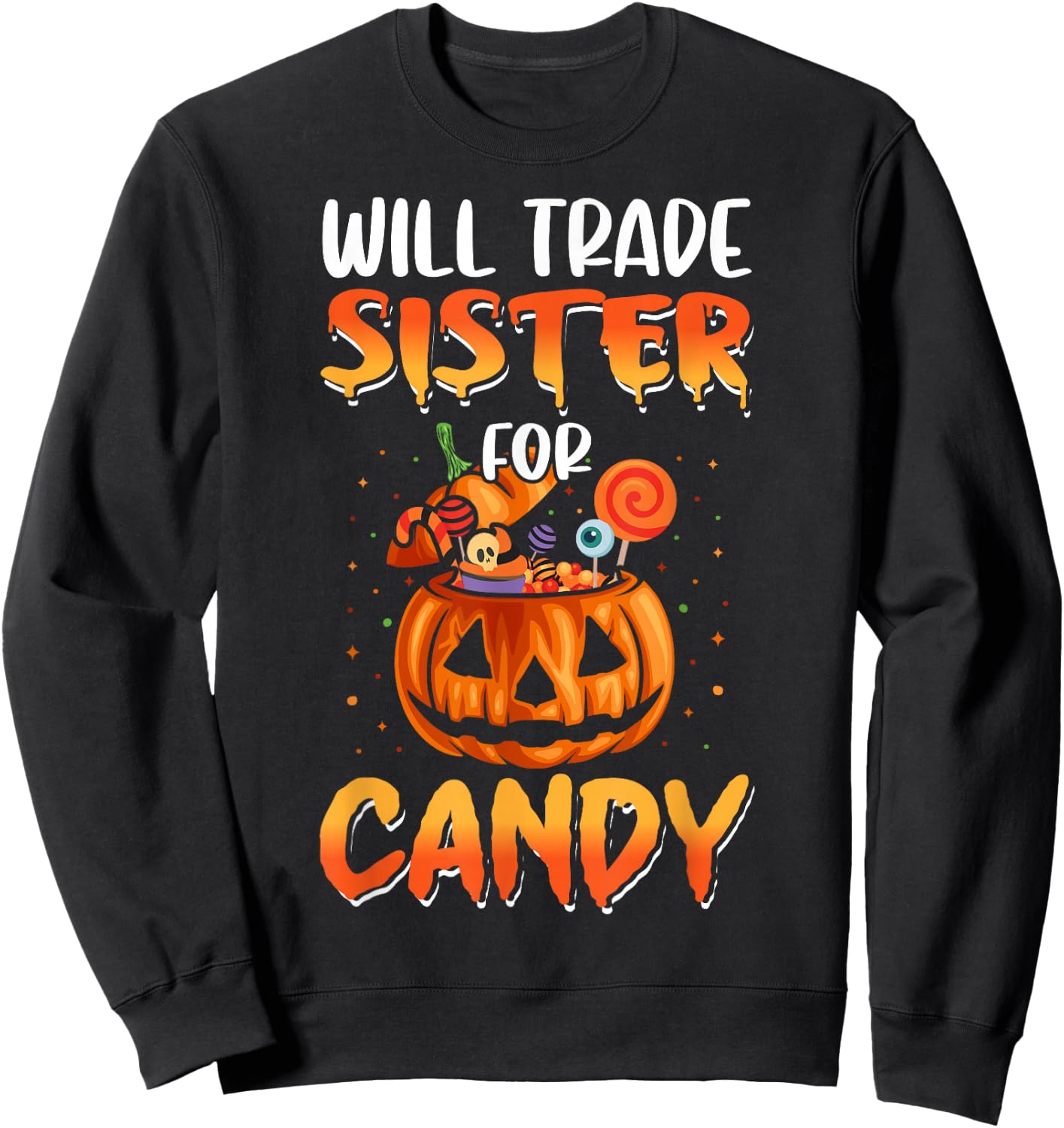 Will Trade Sister For Candy Matching Halloween Brother Boys Sweatshirt - Sweatshirt | Black
