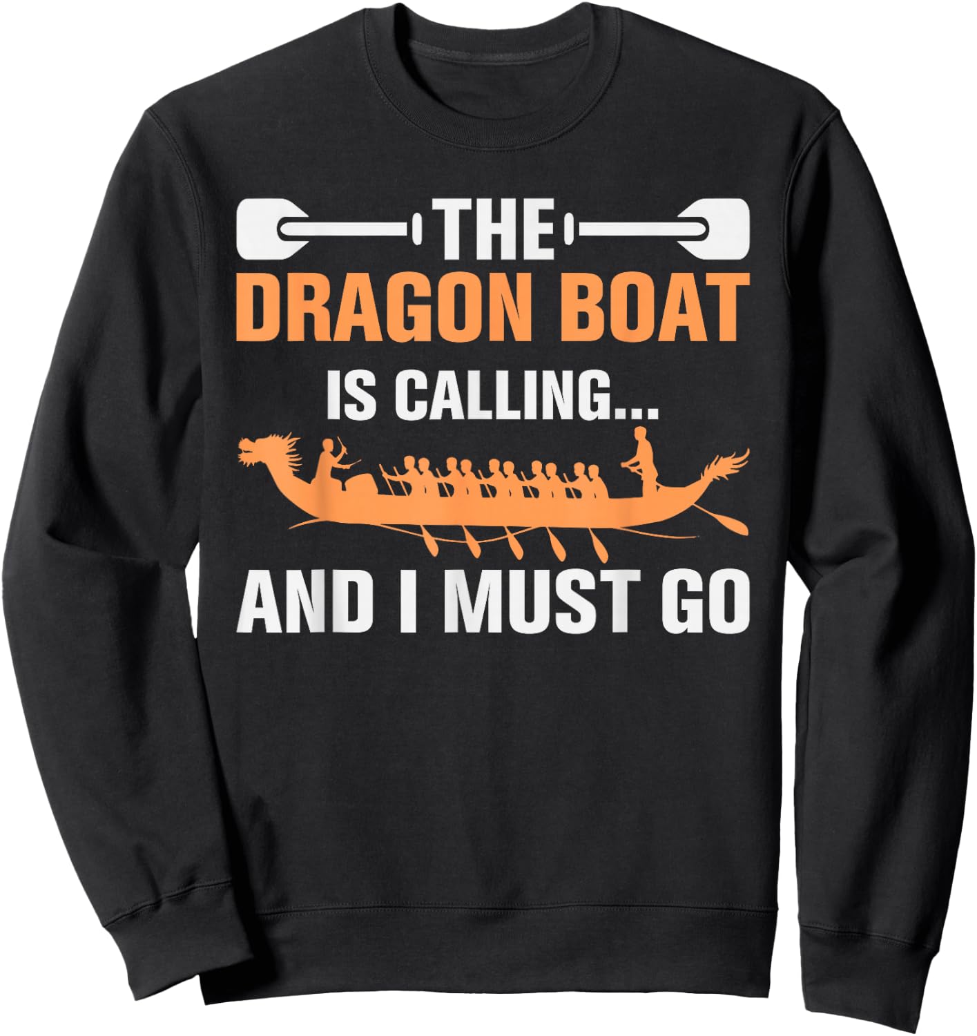 Dragon Boat is Calling Paddler Racing Crew Sweatshirt - Sweatshirt | Black