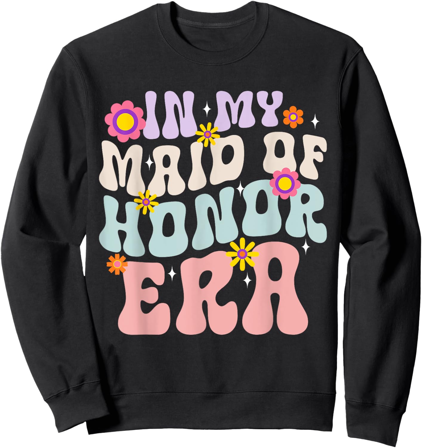 Bridesmaid Wedding Party In My Maid of Honor Era Sweatshirt - Sweatshirt | Black
