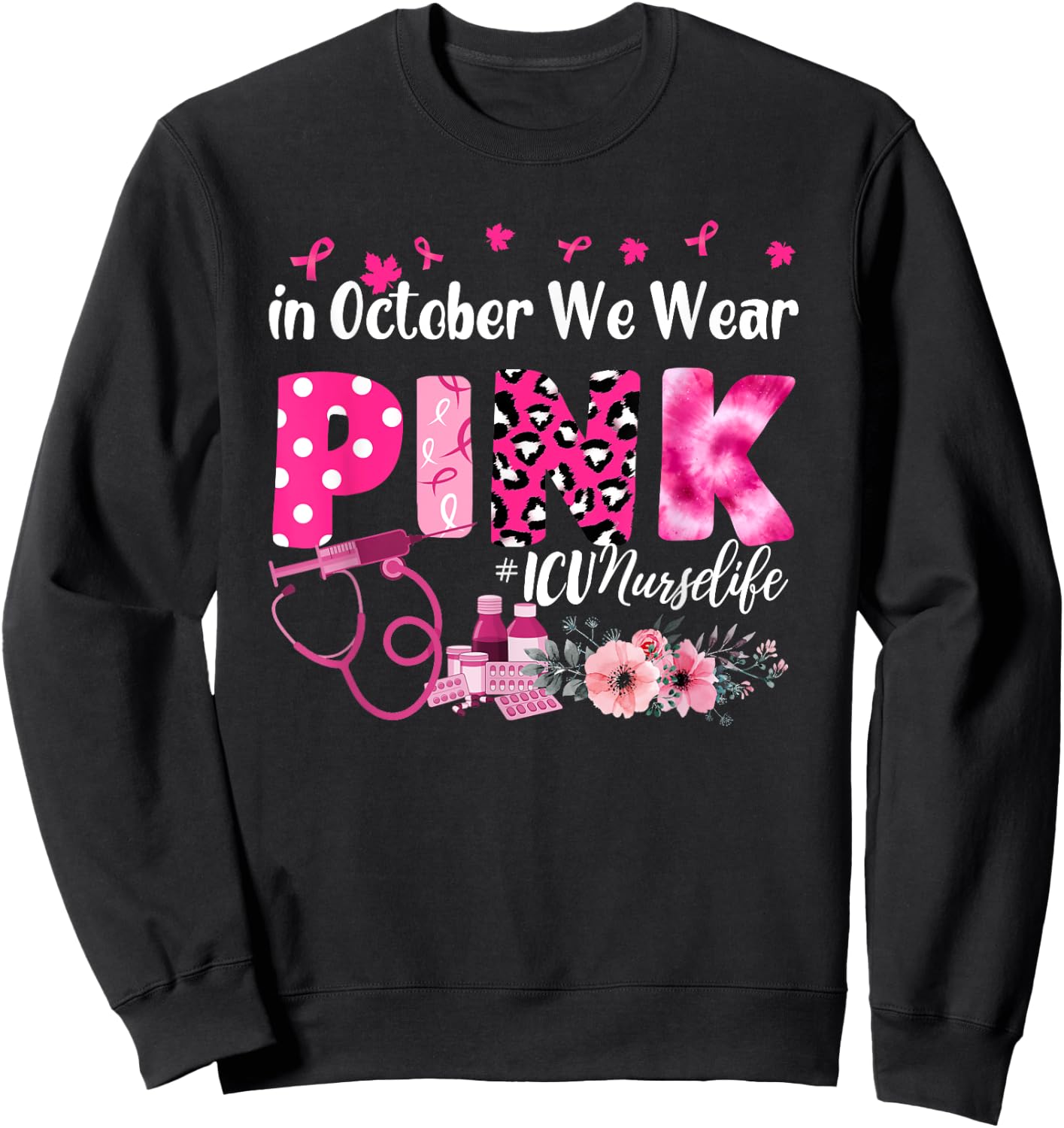In October We Wear Pink ICU Nurse Breast Cancer Awareness Sweatshirt - Sweatshirt | Black
