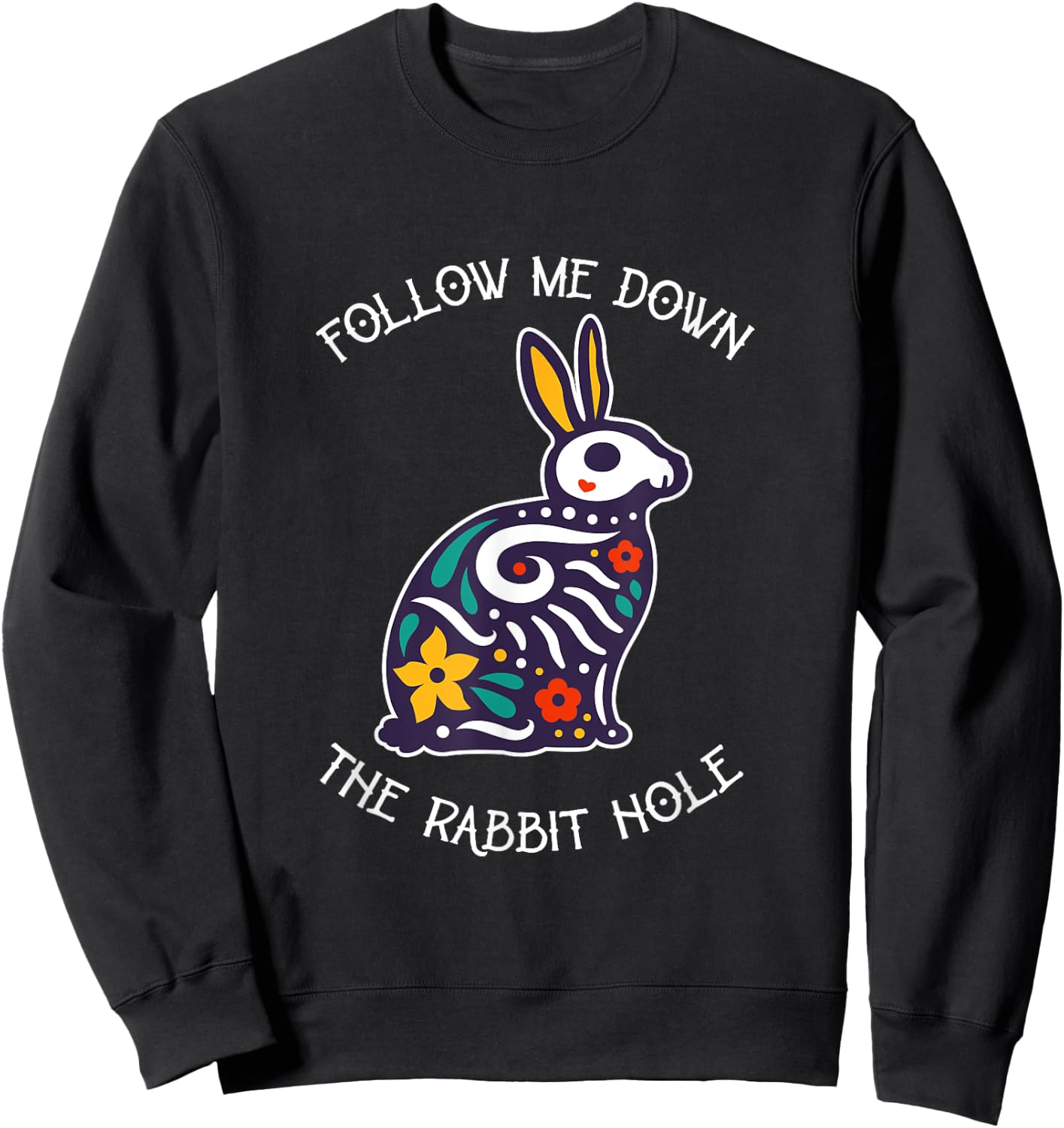 Funny Follow Me Down The Rabbit Hole Surrealistic Bunny Sweatshirt - Sweatshirt | Black