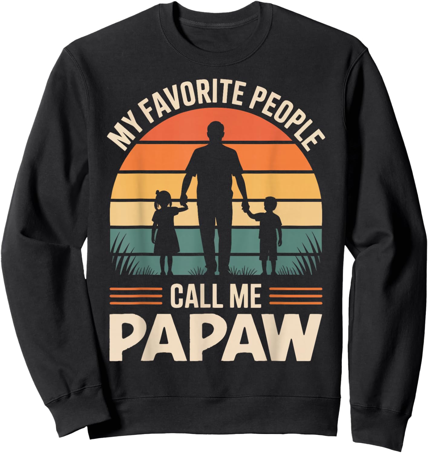 My Favorite People Call Me Papaw Retro Sunset Sweatshirt - Sweatshirt | Black