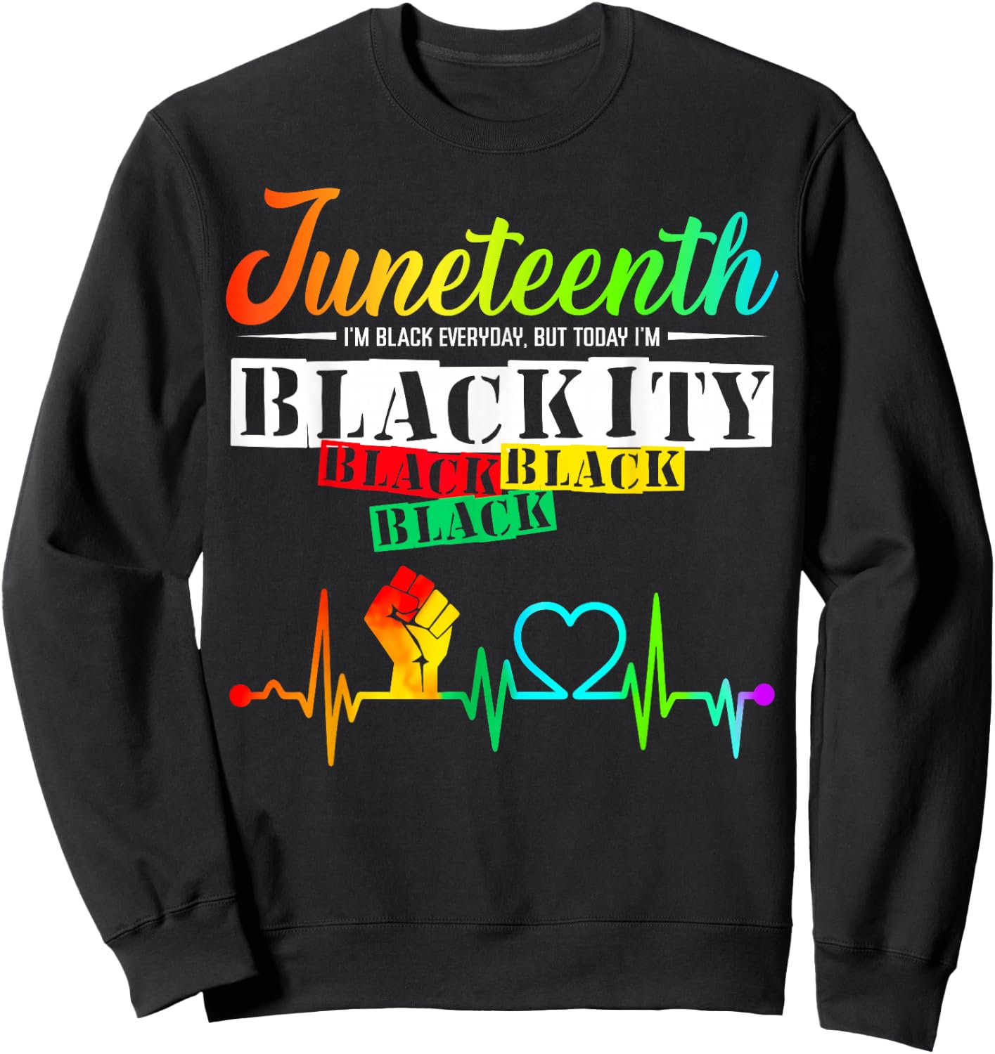 Juneteenth Blackity Heartbeat Black History African America Sweatshirt - Sweatshirt | Black