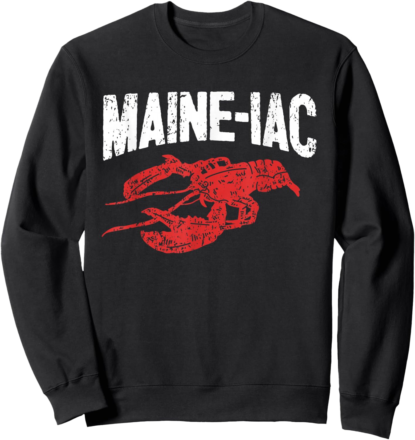 Maine Lobster Seafood Lover I Maineiac Lobster Lover Sweatshirt - Sweatshirt | Black