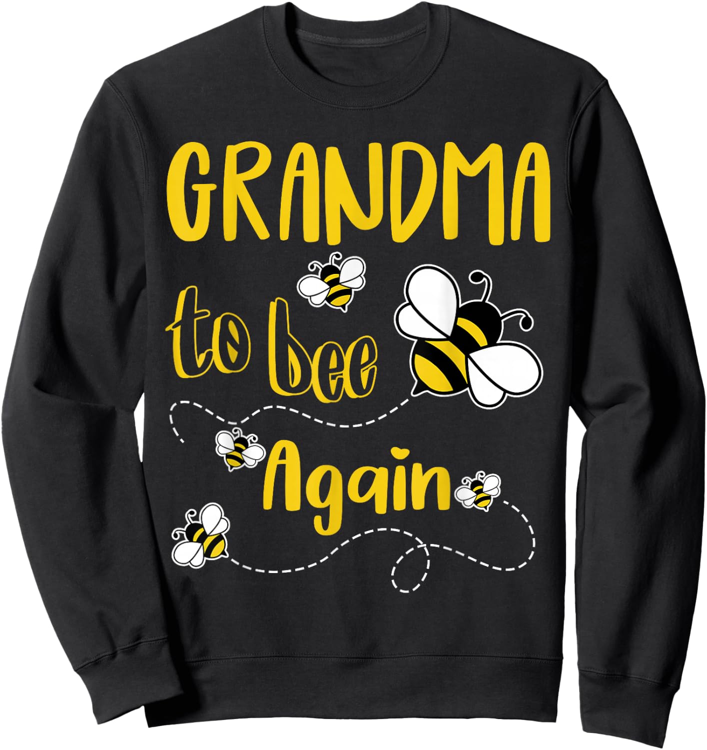 Coming GRANDMA Again To Bee Pregnancy Announcement Mother's Sweatshirt - Sweatshirt | Black