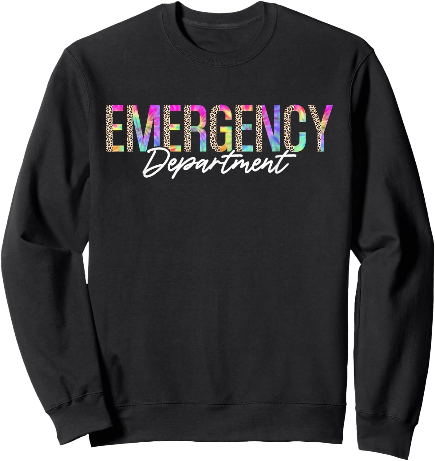 Emergency Department Emergency Room Nursing Leopard Tie Dye Sweatshirt - Sweatshirt | Black