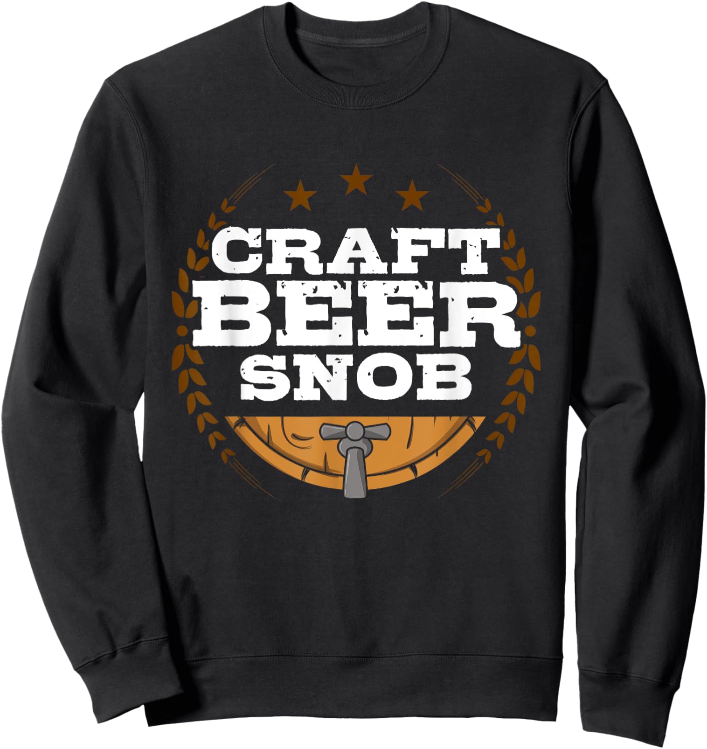 Craft Beer Snob Funny Craft Beer Sweatshirt - Sweatshirt | Black